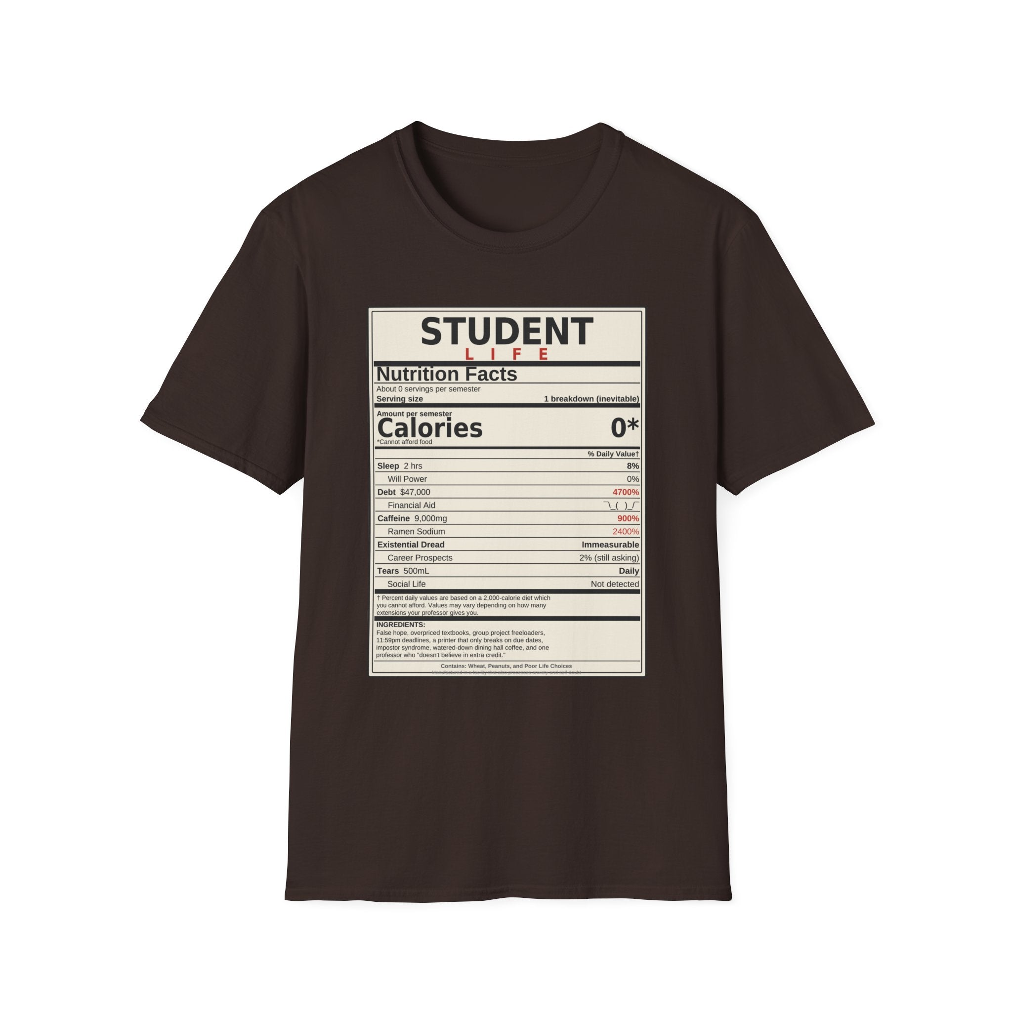 Student Life Nutrition Facts T-Shirt — Funny College Student Shirt