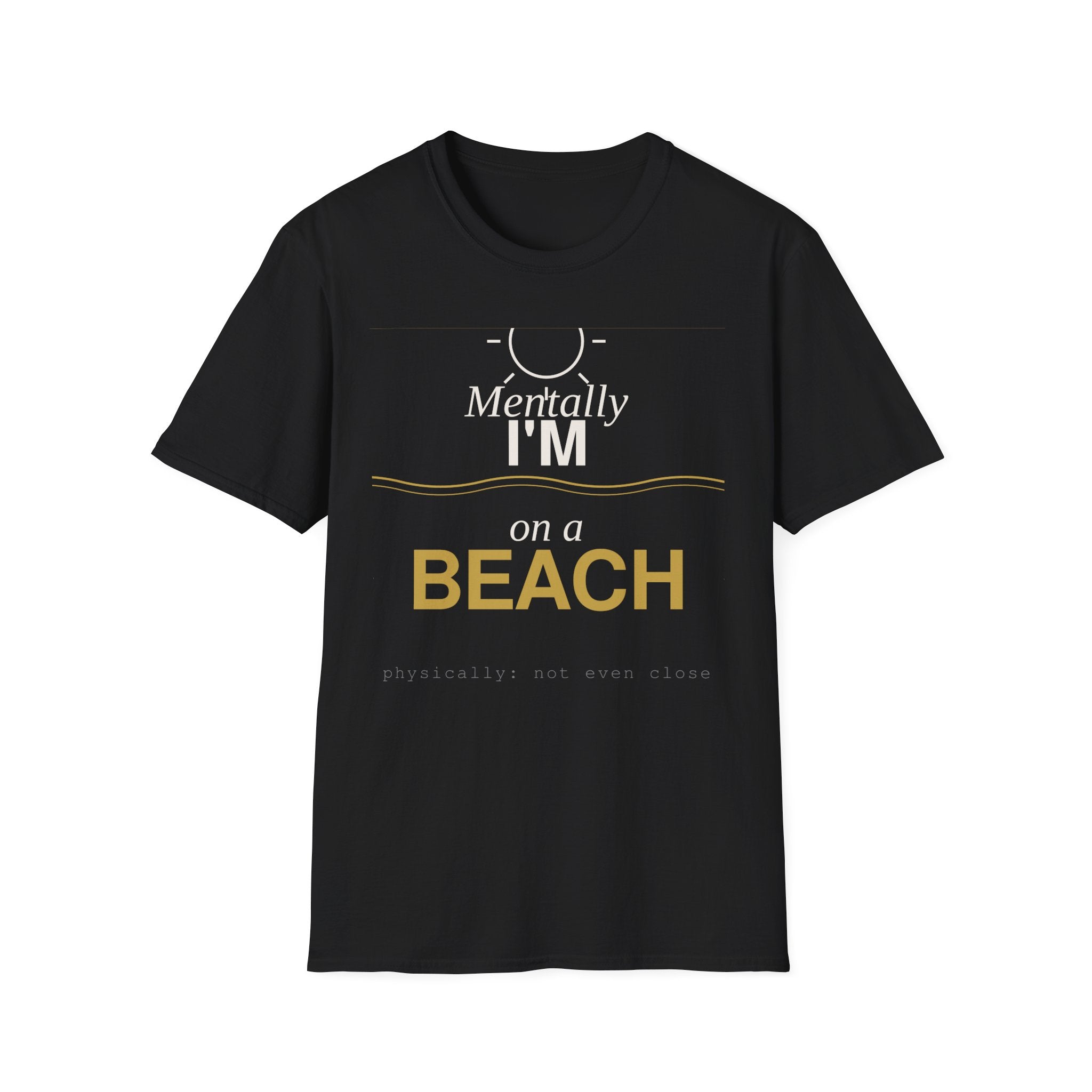 Mentally I’m on a beach T-Shirt
