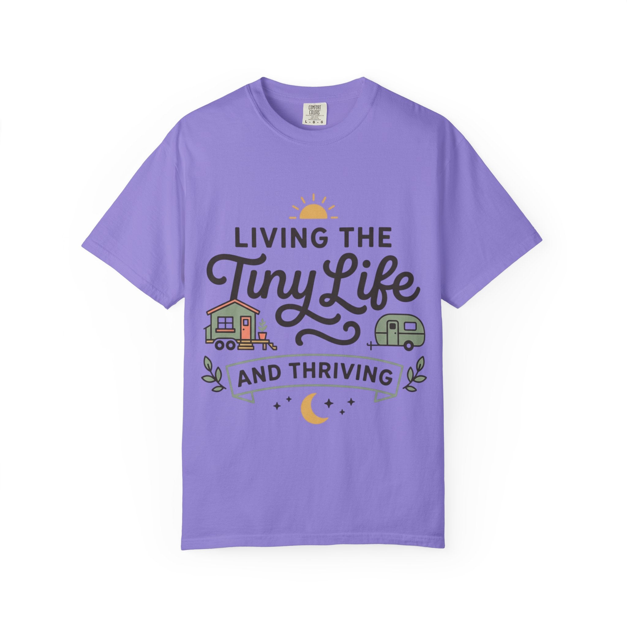 Living the tiny life and thriving Dyed T-shirt