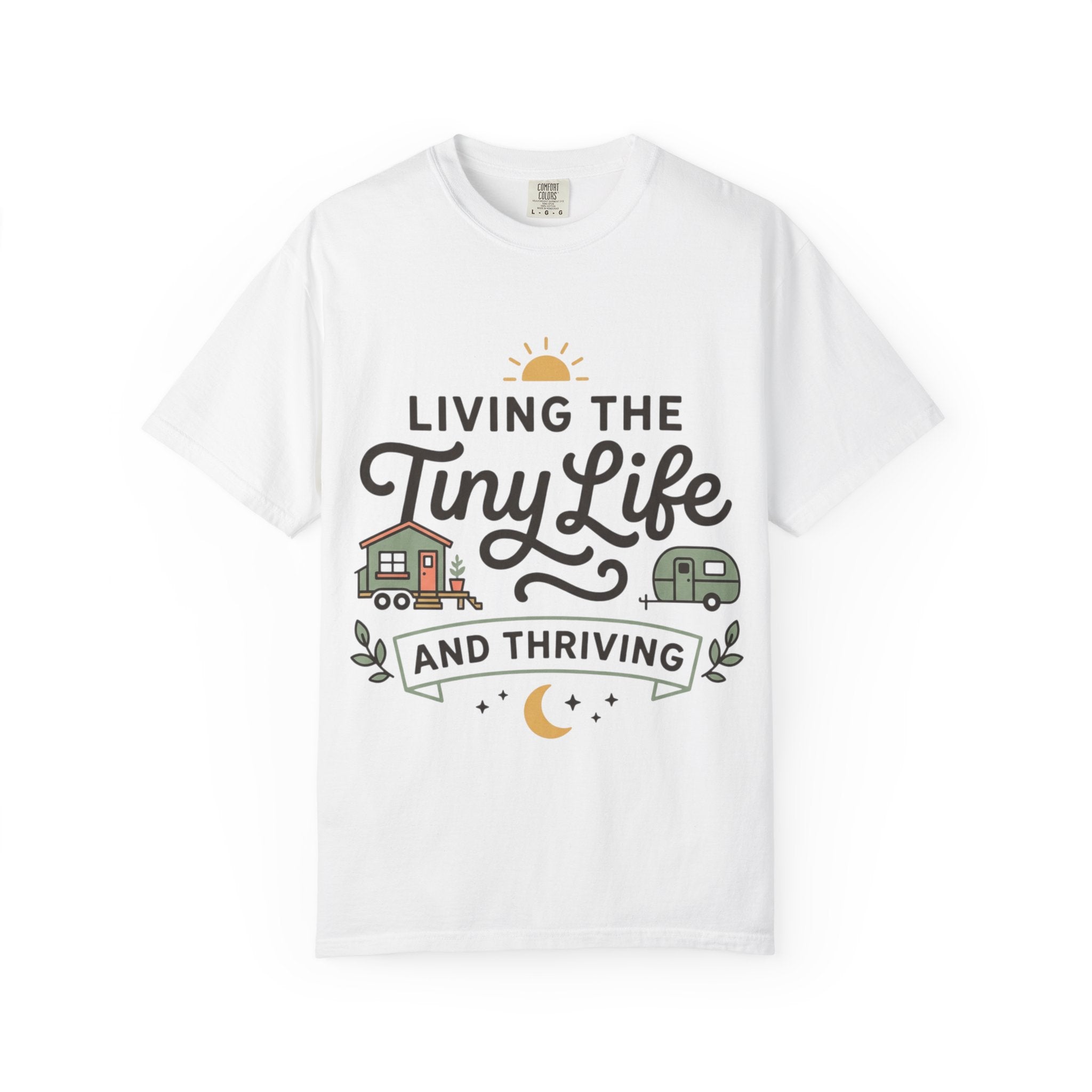 Living the tiny life and thriving Dyed T-shirt