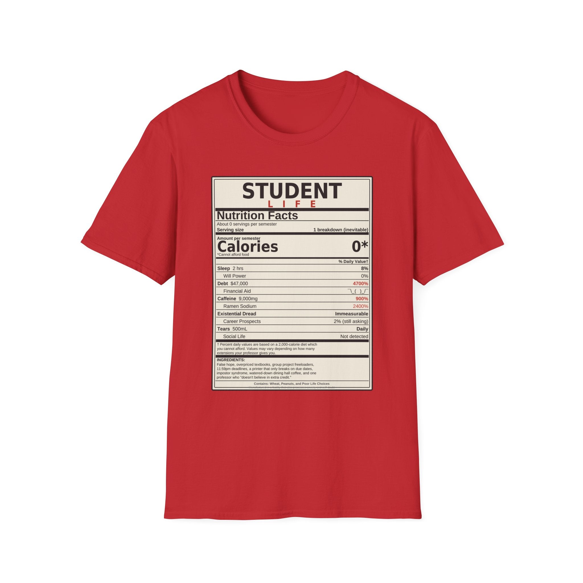 Student Life Nutrition Facts T-Shirt — Funny College Student Shirt