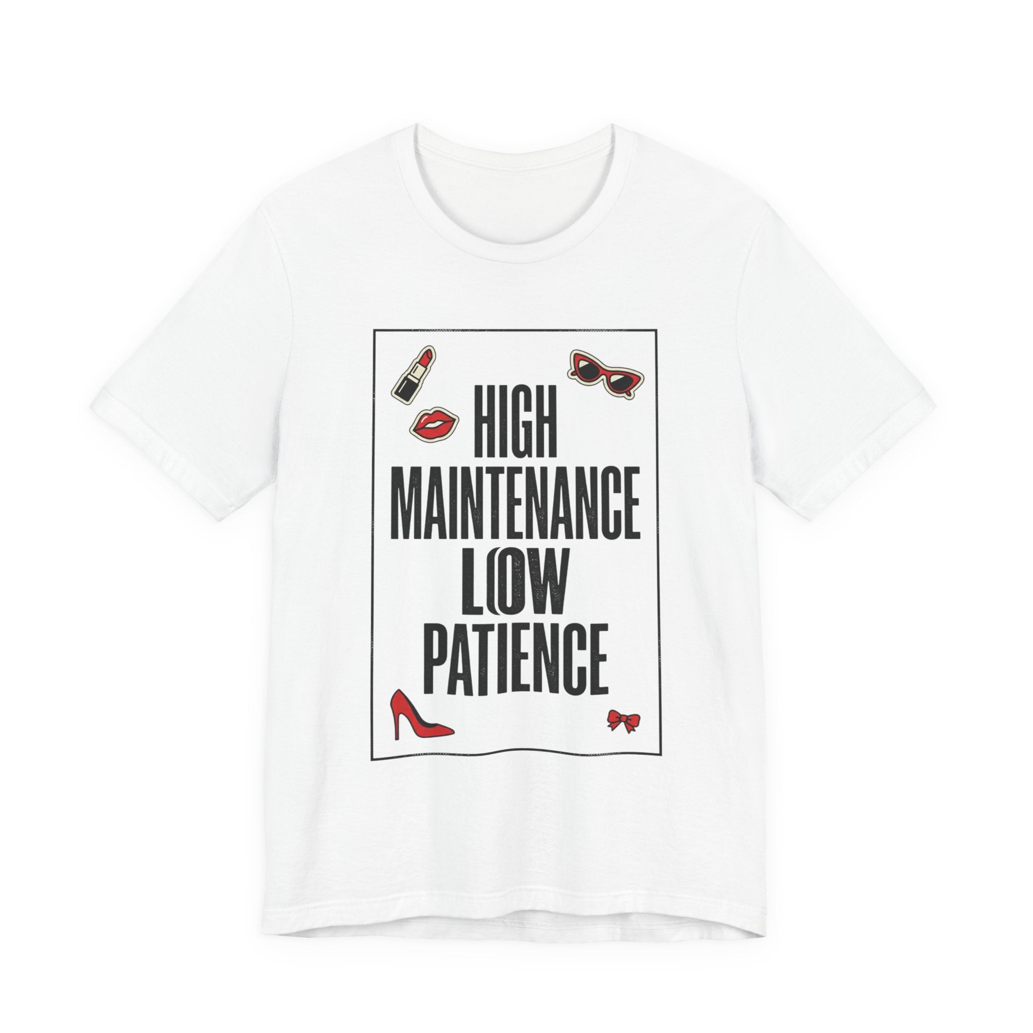 High Maintenance Low Patience T‑Shirt | Fashion‑Editorial, Boss Girl Tee