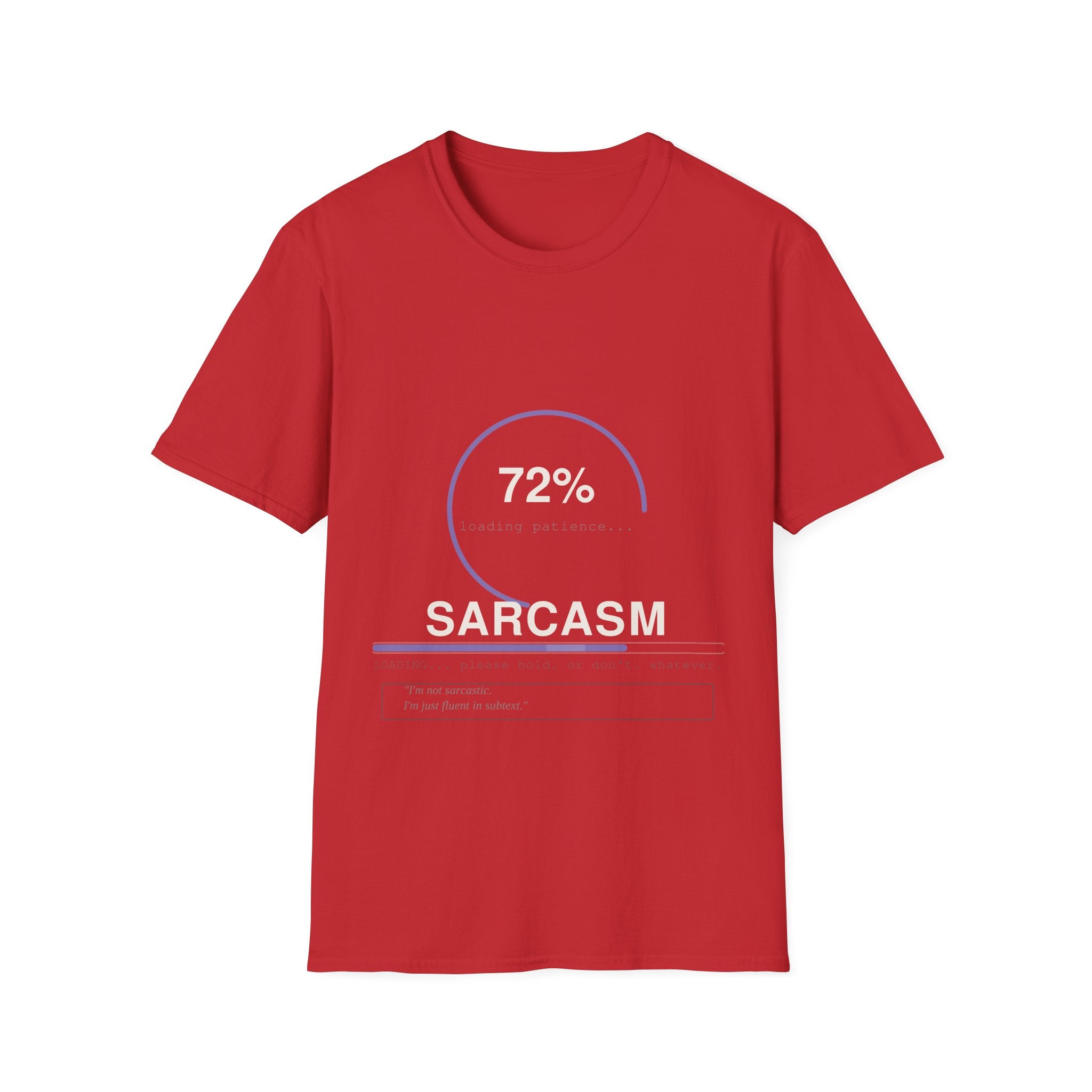 Sarcasm loading T-Shirt