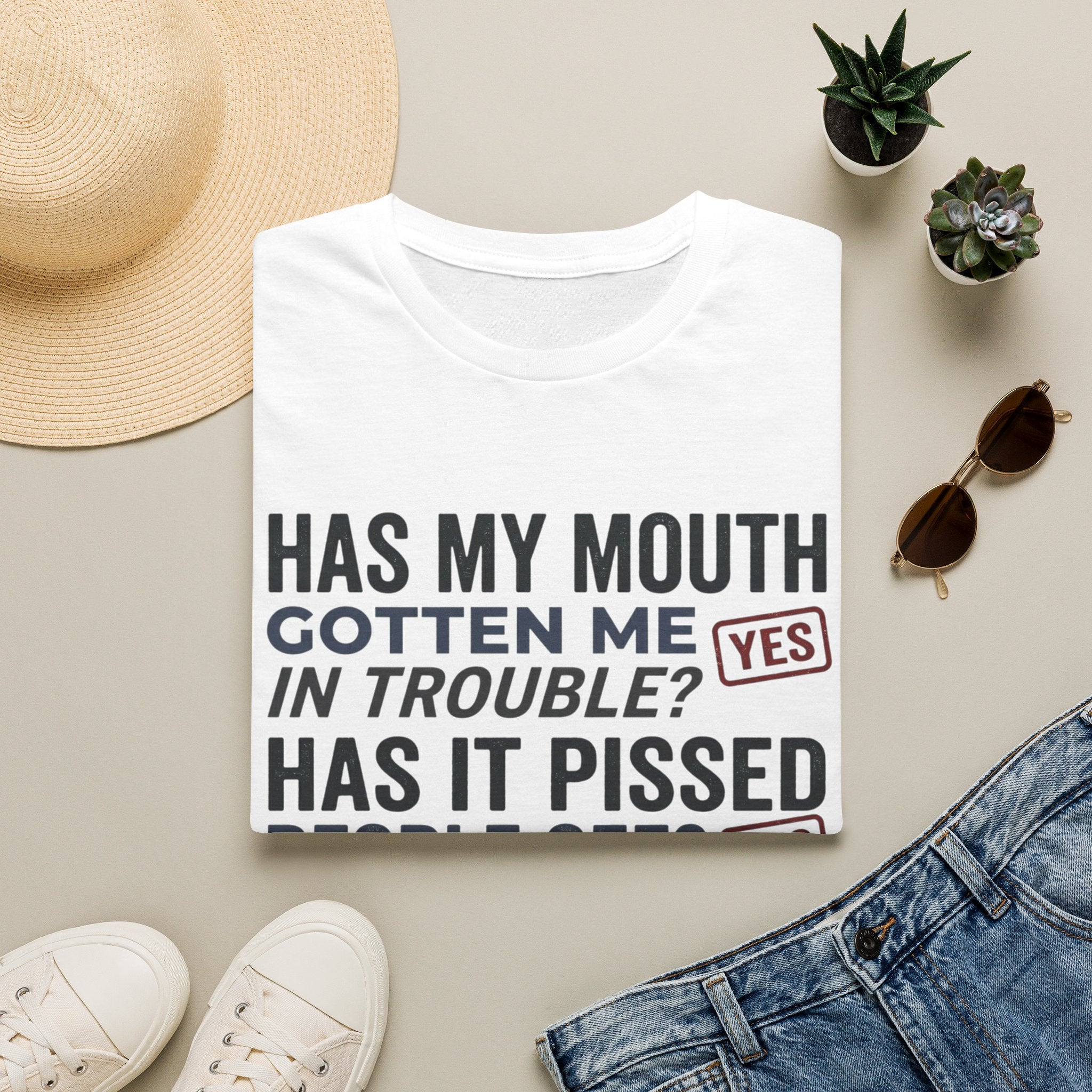 Has my mouth gotten me in trouble? T-Shirt