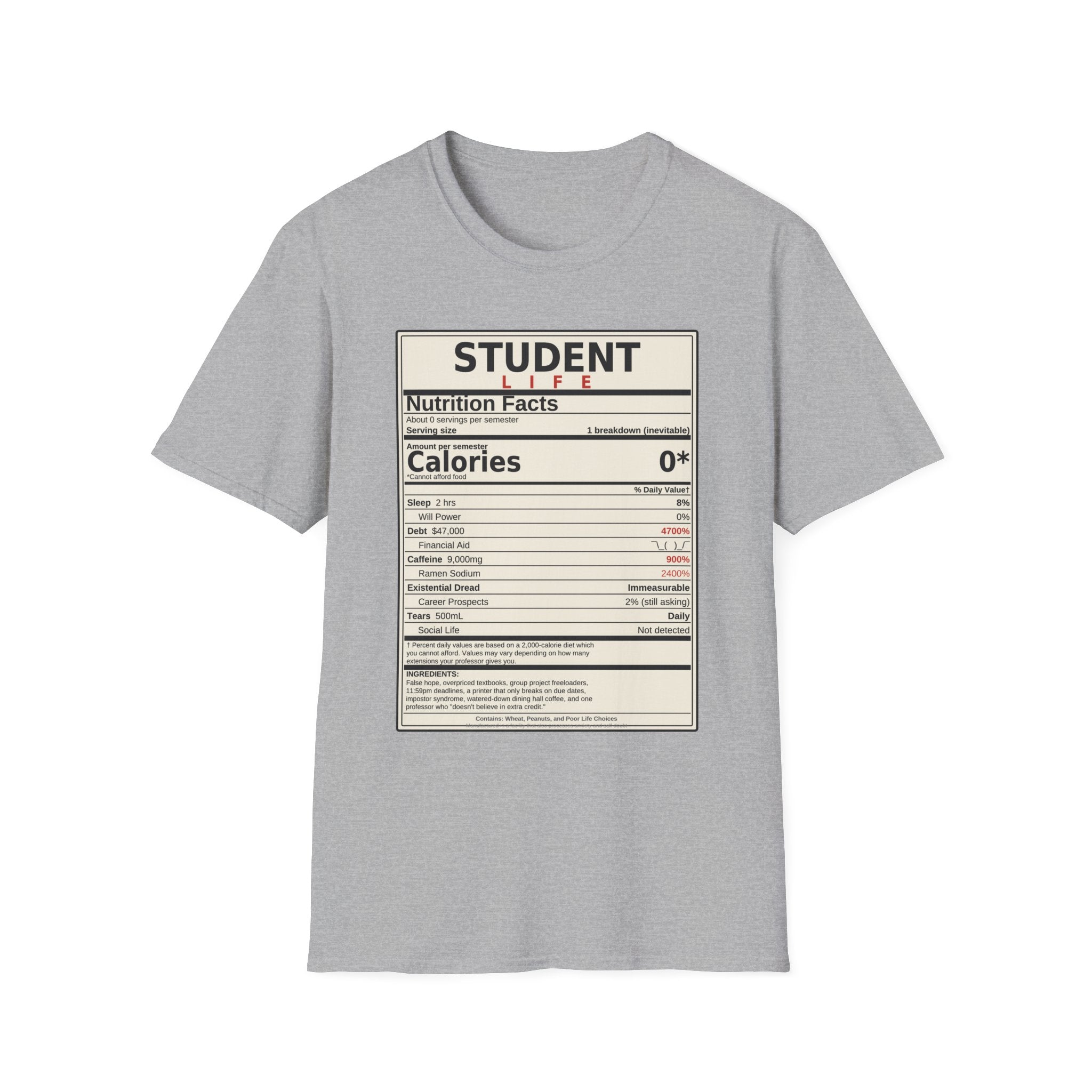 Student Life Nutrition Facts T-Shirt — Funny College Student Shirt