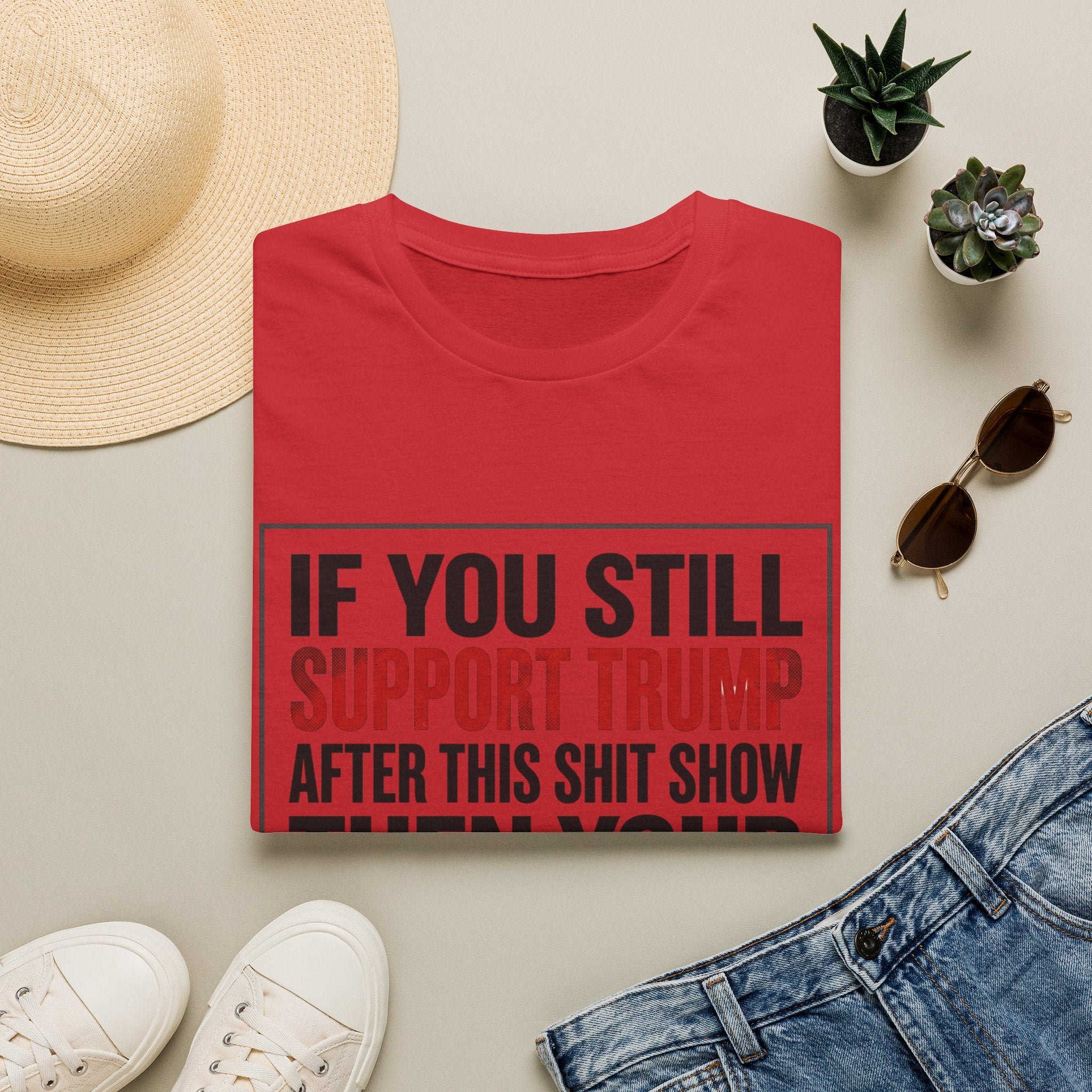 If you still support Trump T-Shirt