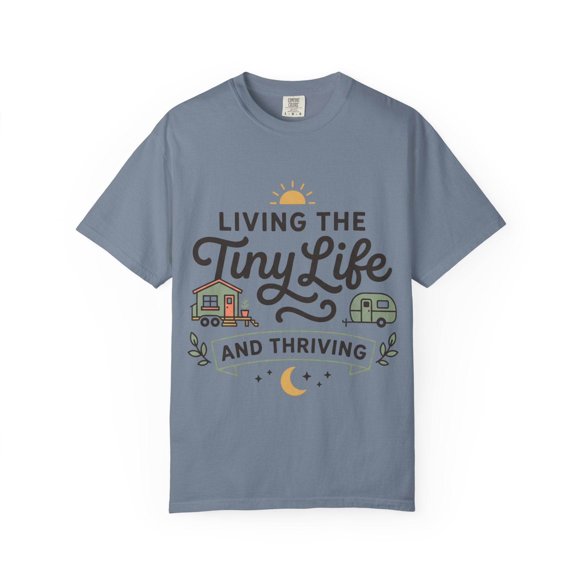 Living the tiny life and thriving Dyed T-shirt