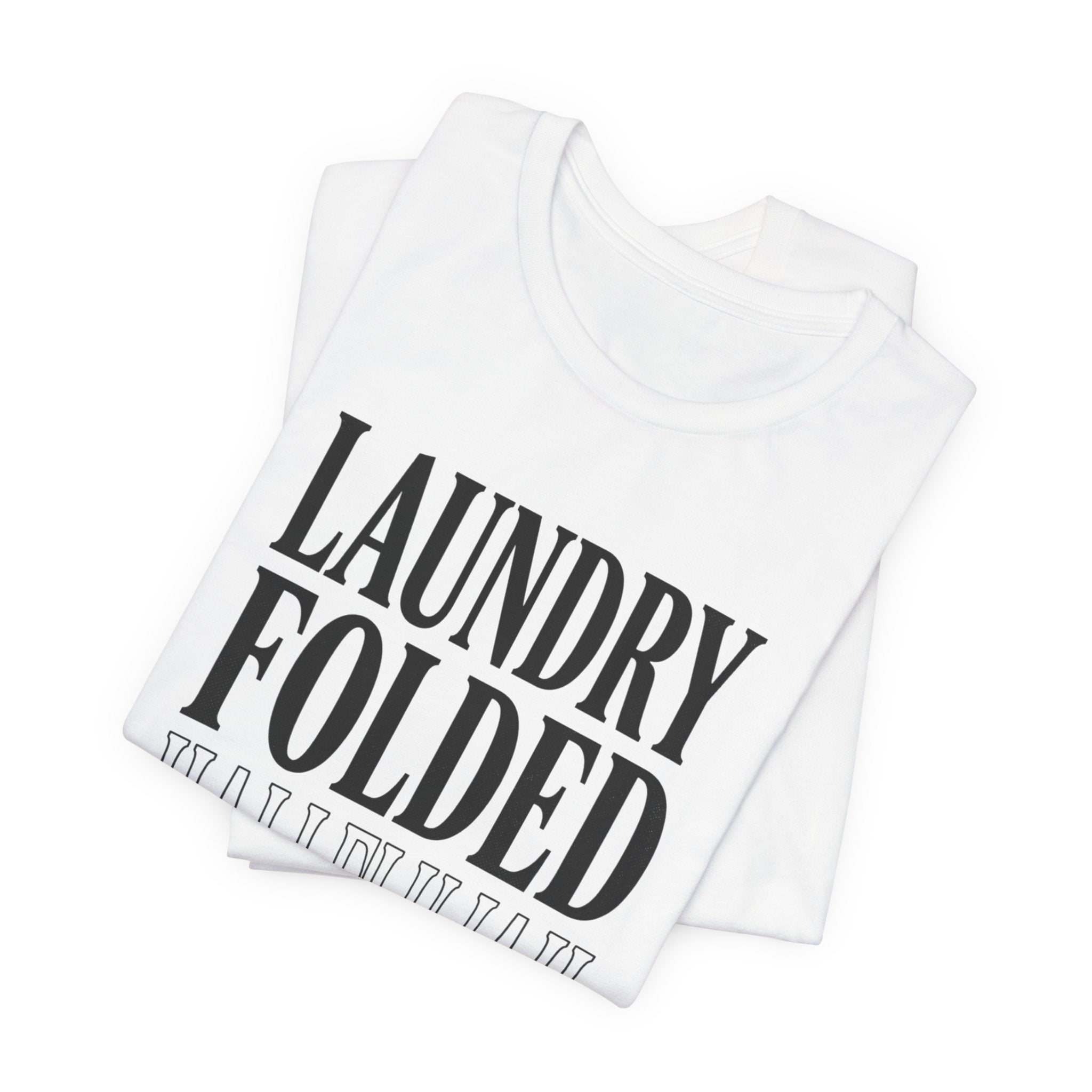 Laundry Folded Hallelujah T-Shirt | Everything Hallelujah, Micro-Joy Typography