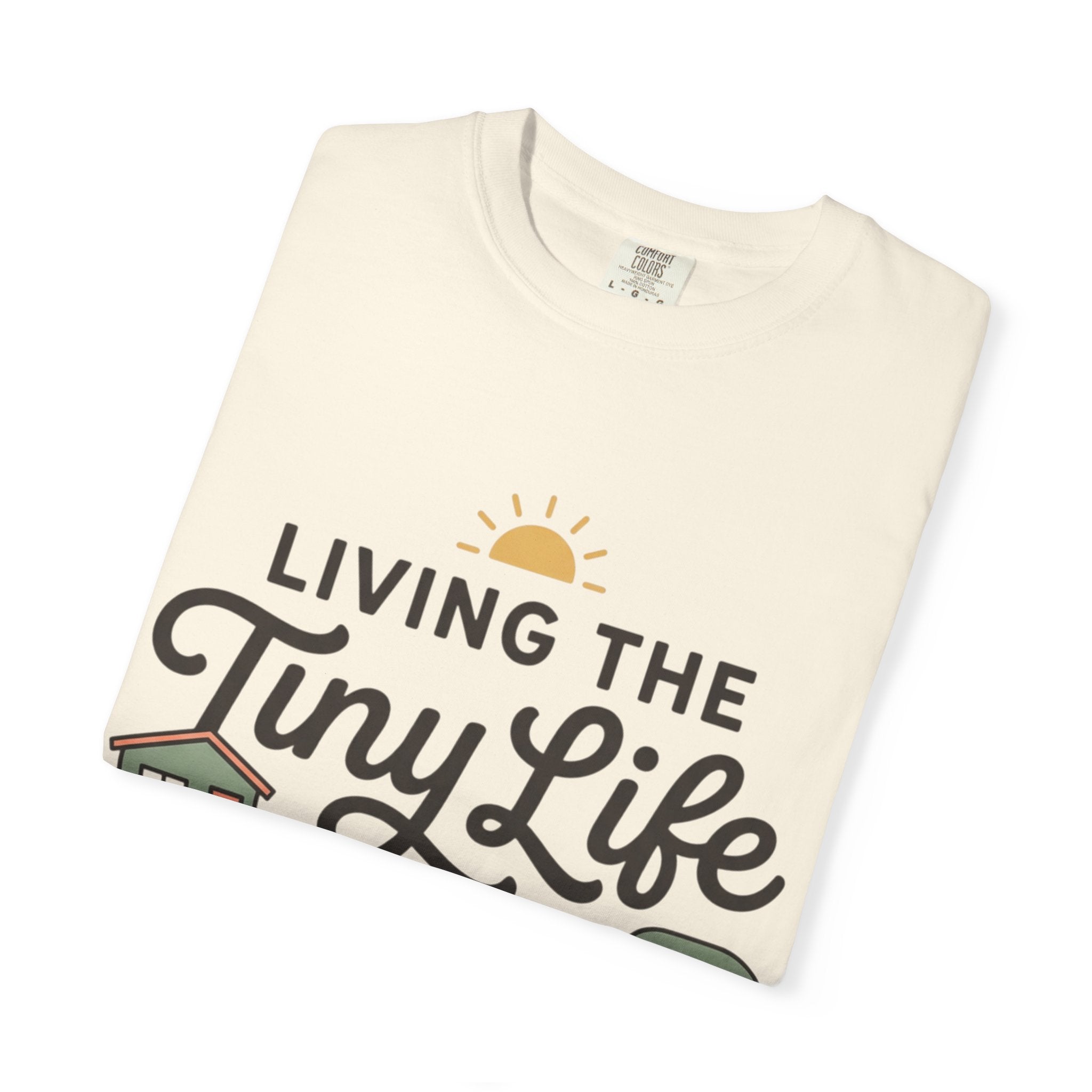Living the tiny life and thriving Dyed T-shirt
