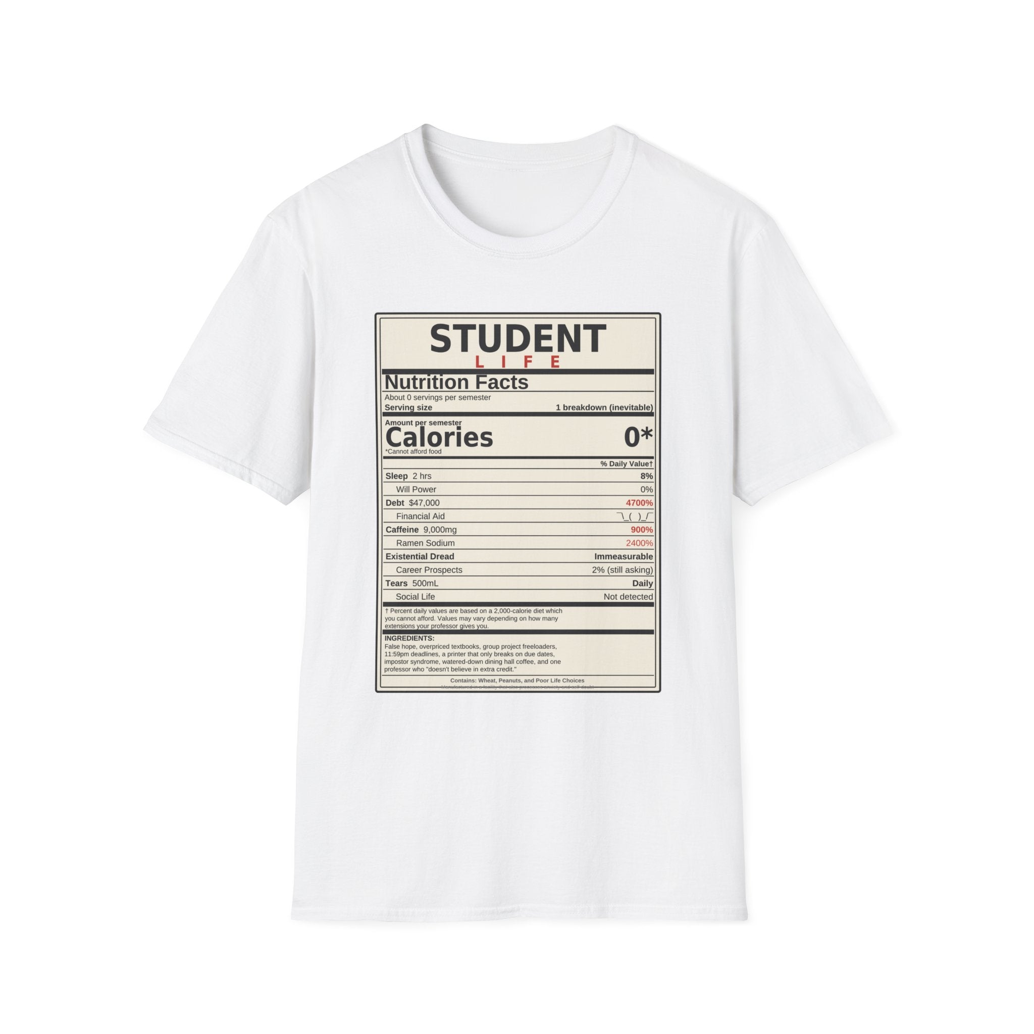 Student Life Nutrition Facts T-Shirt — Funny College Student Shirt