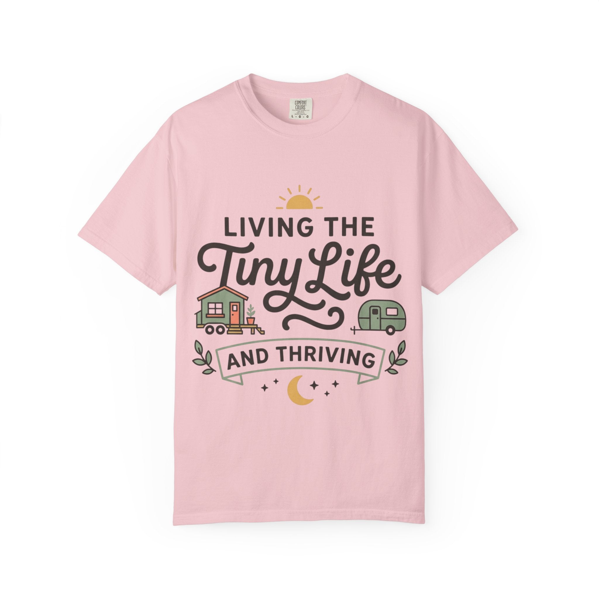 Living the tiny life and thriving Dyed T-shirt