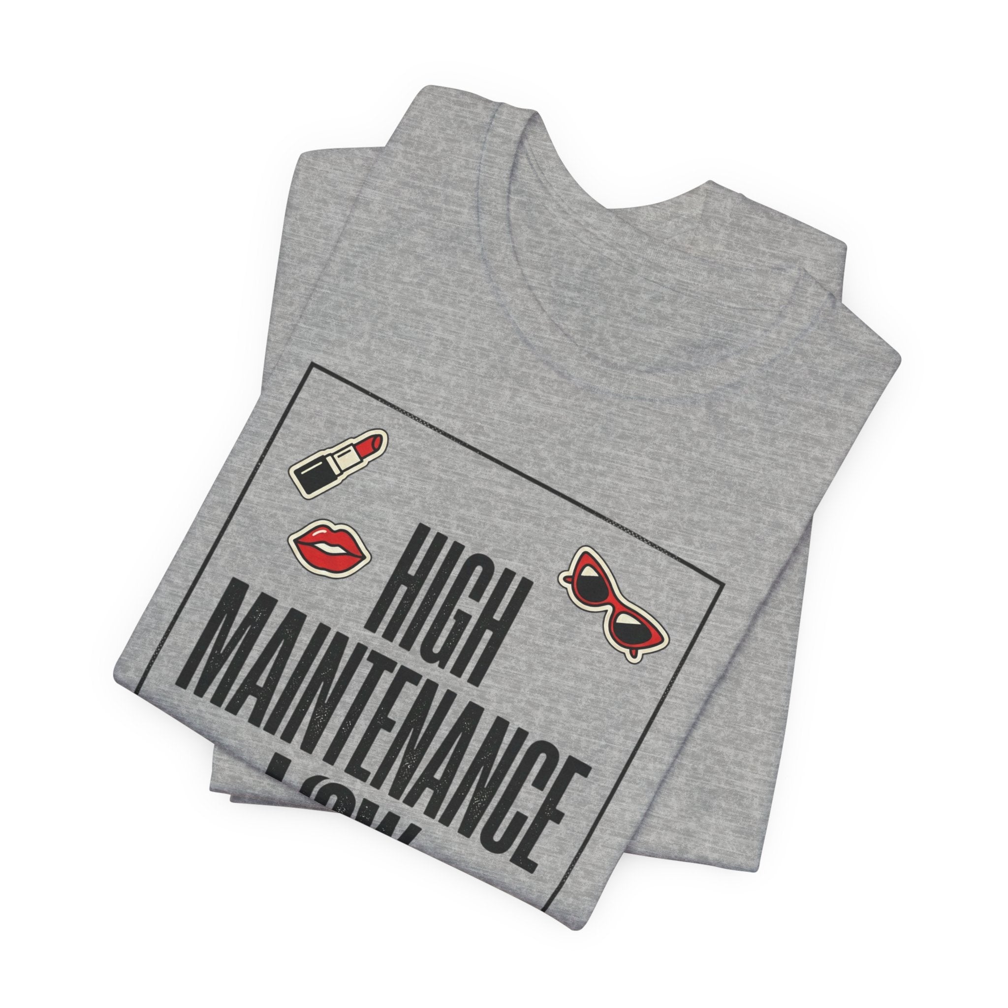 High Maintenance Low Patience T‑Shirt | Fashion‑Editorial, Boss Girl Tee