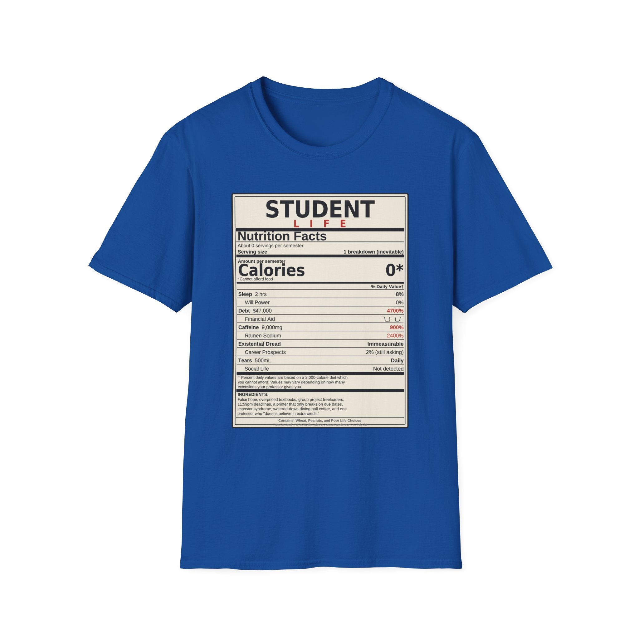 Student Life Nutrition Facts T-Shirt — Funny College Student Shirt