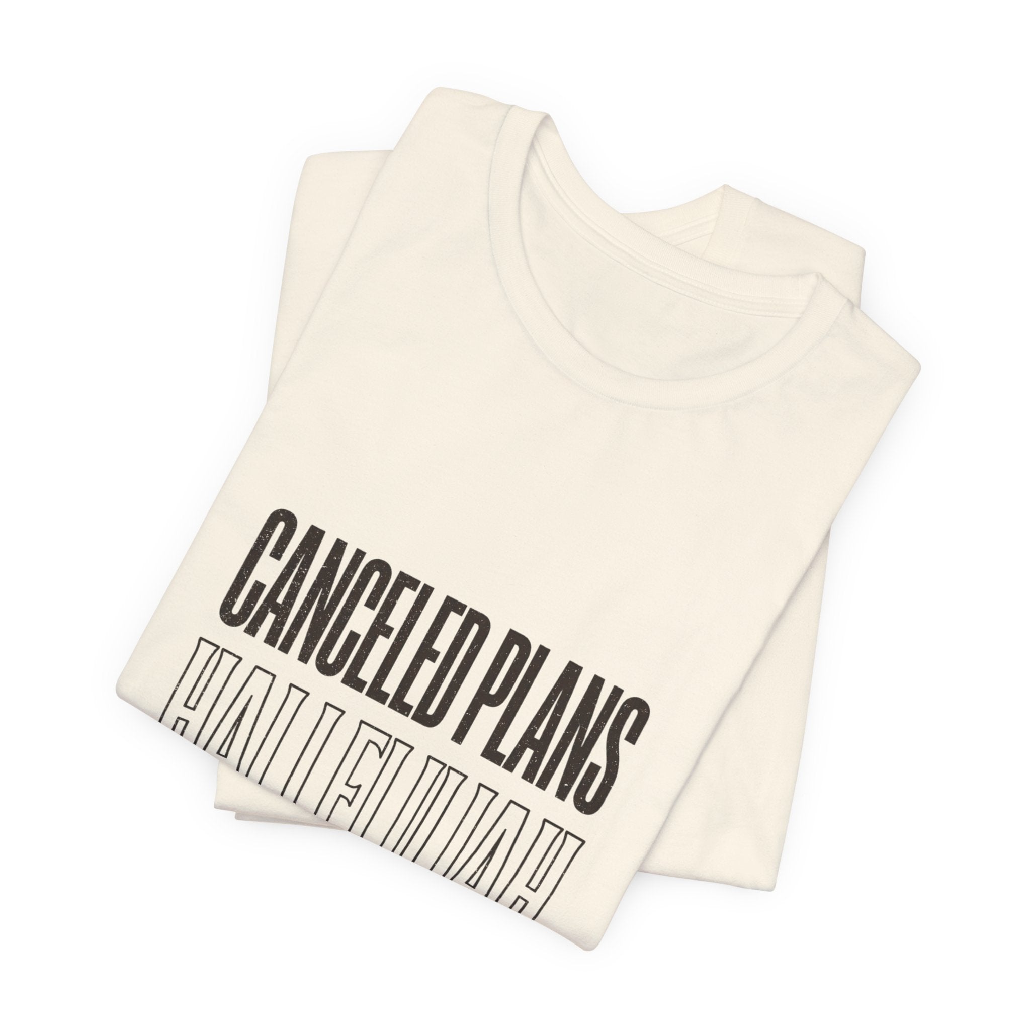 Canceled Plans Hallelujah Tee | Introvert Blessing, Everything Hallelujah Trend