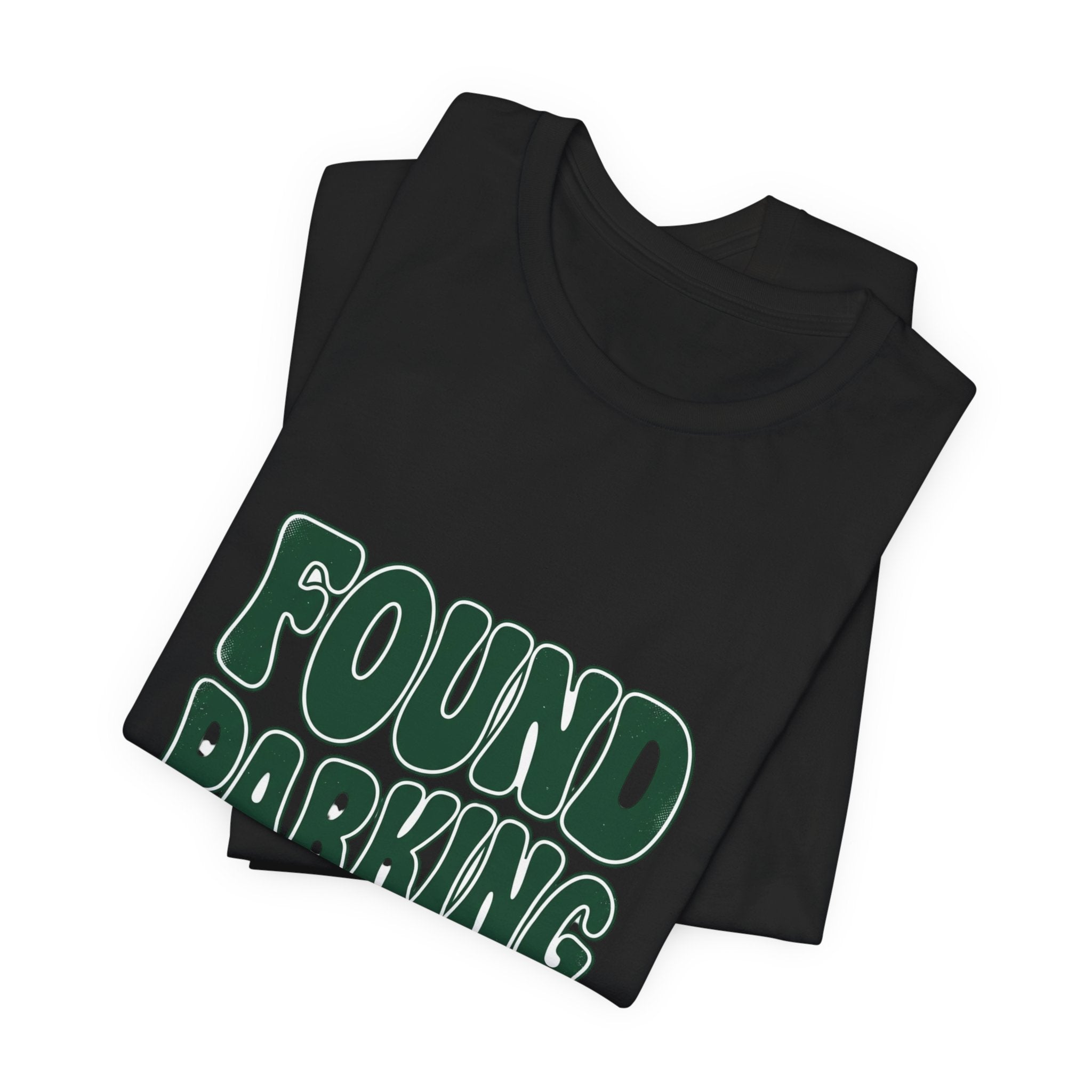 Found Parking Hallelujah T-Shirt | Everything Hallelujah, Funny Gratitude Tee