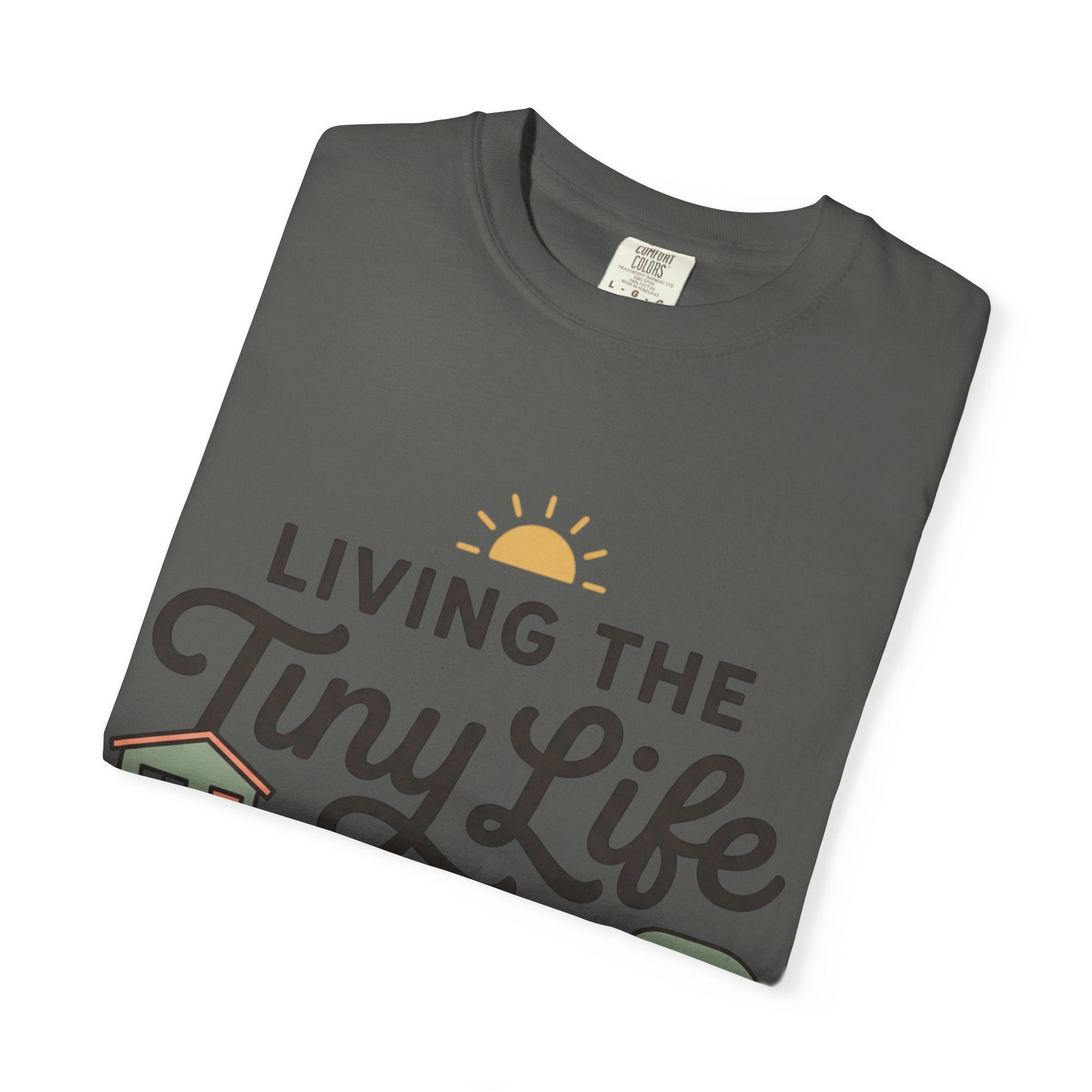 Living the tiny life and thriving Dyed T-shirt