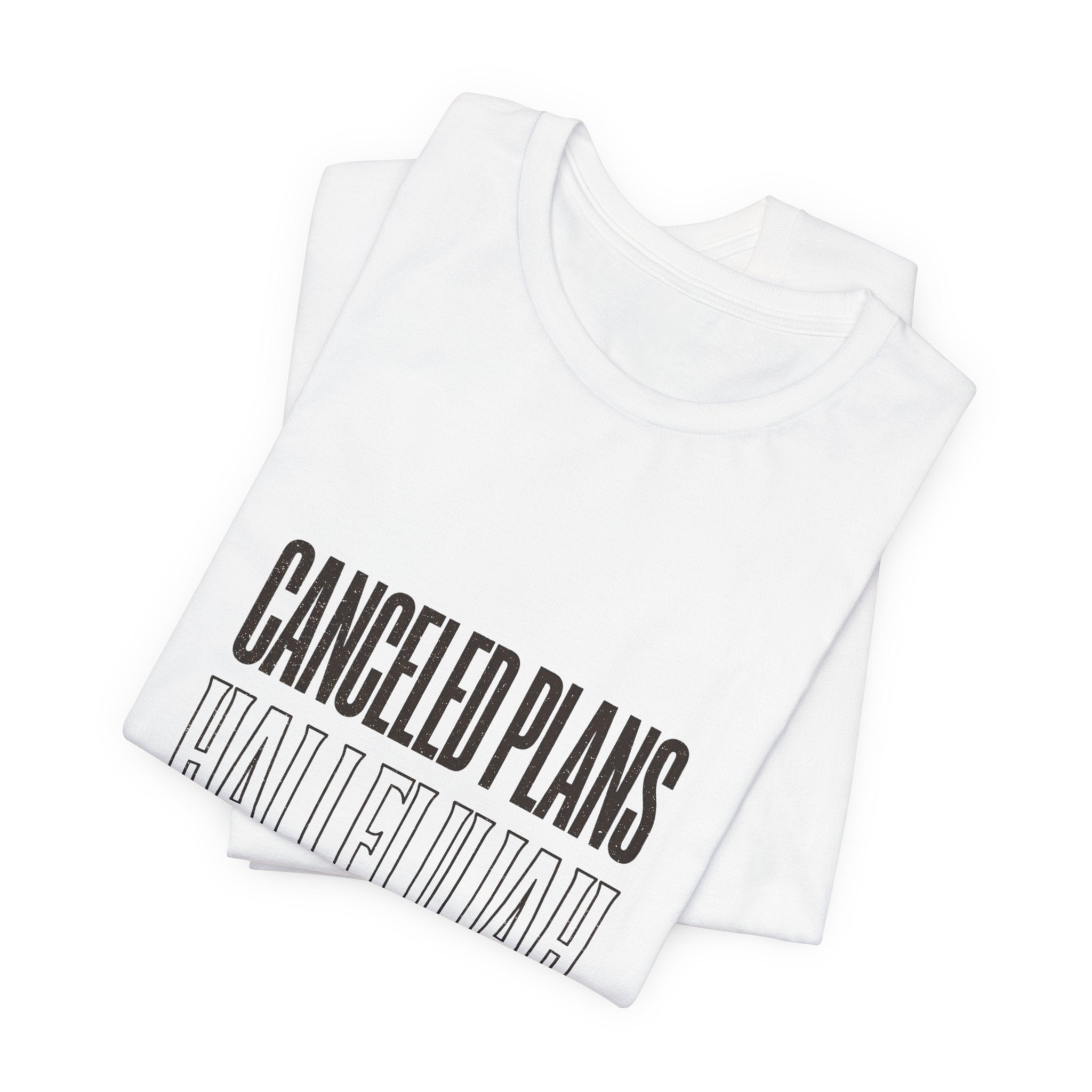 Canceled Plans Hallelujah Tee | Introvert Blessing, Everything Hallelujah Trend