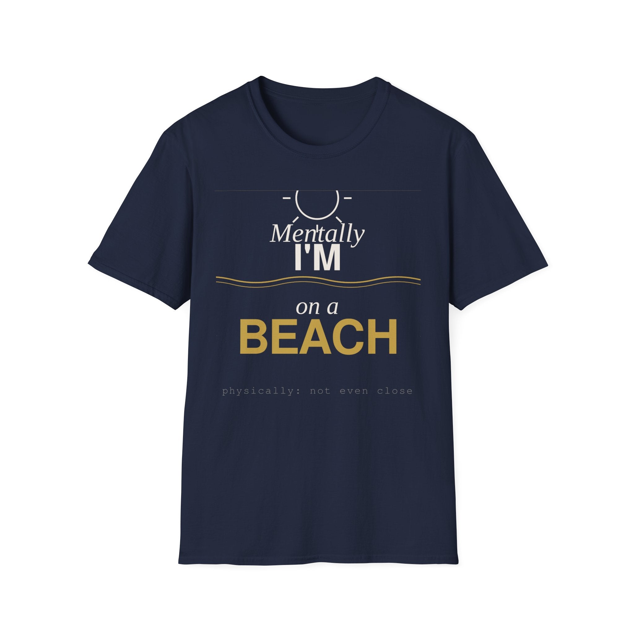 Mentally I’m on a beach T-Shirt