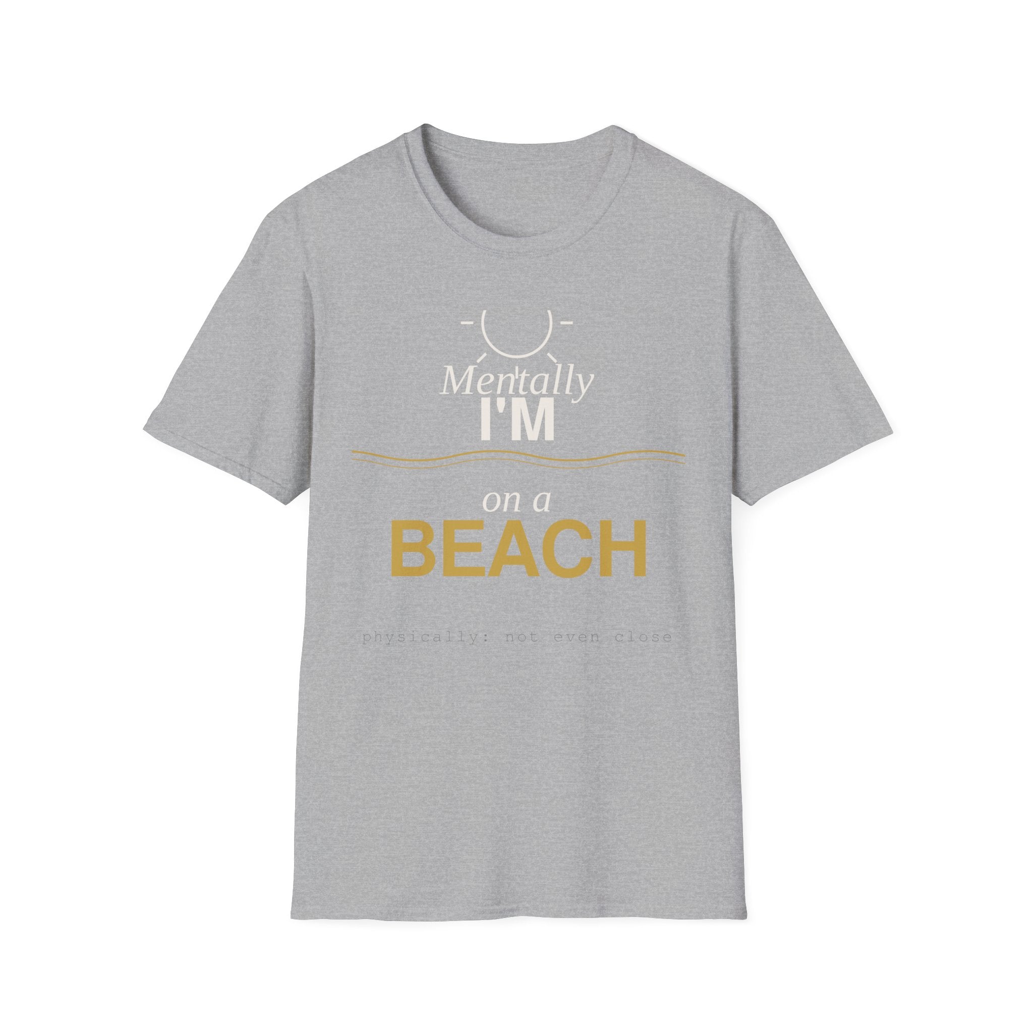 Mentally I’m on a beach T-Shirt