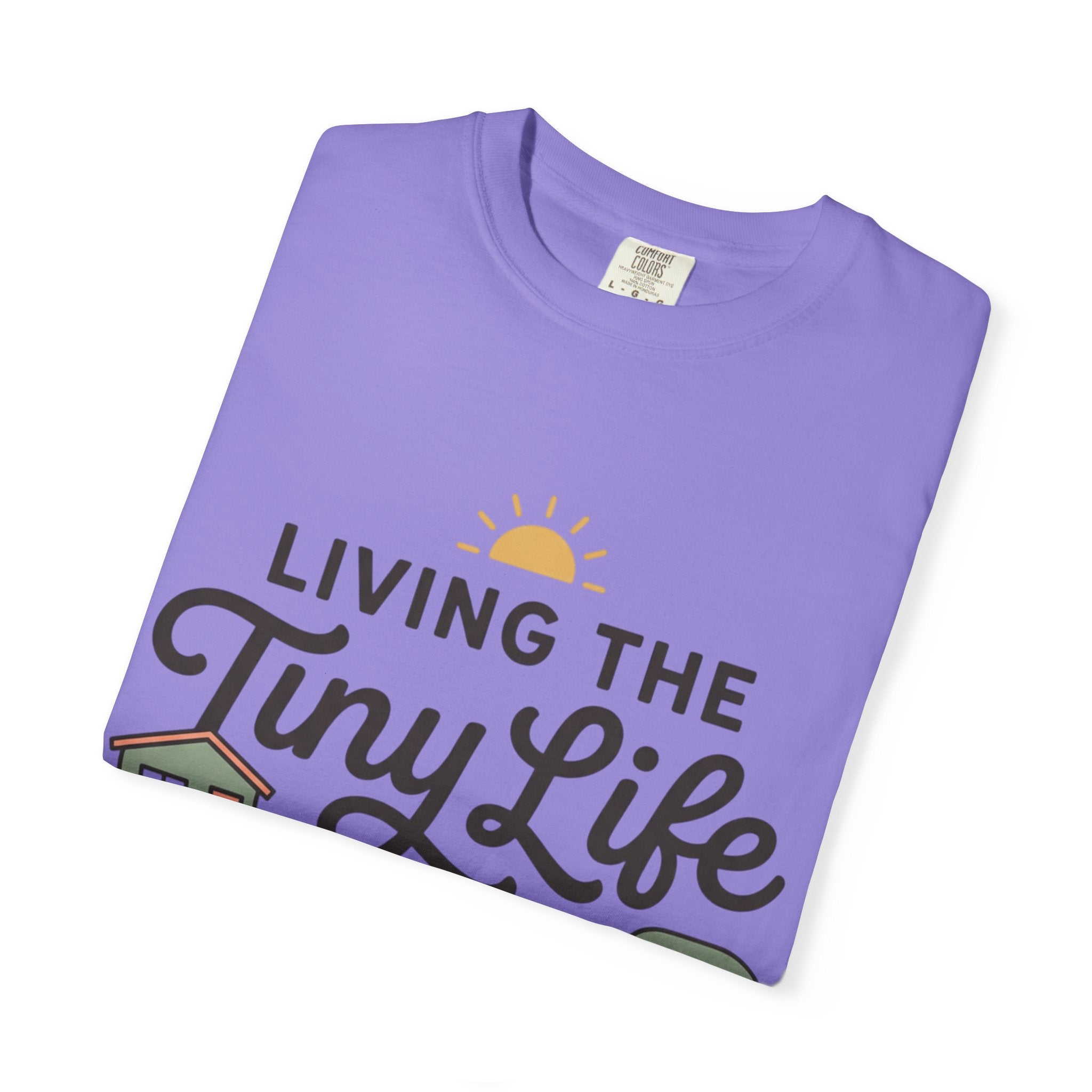 Living the tiny life and thriving Dyed T-shirt
