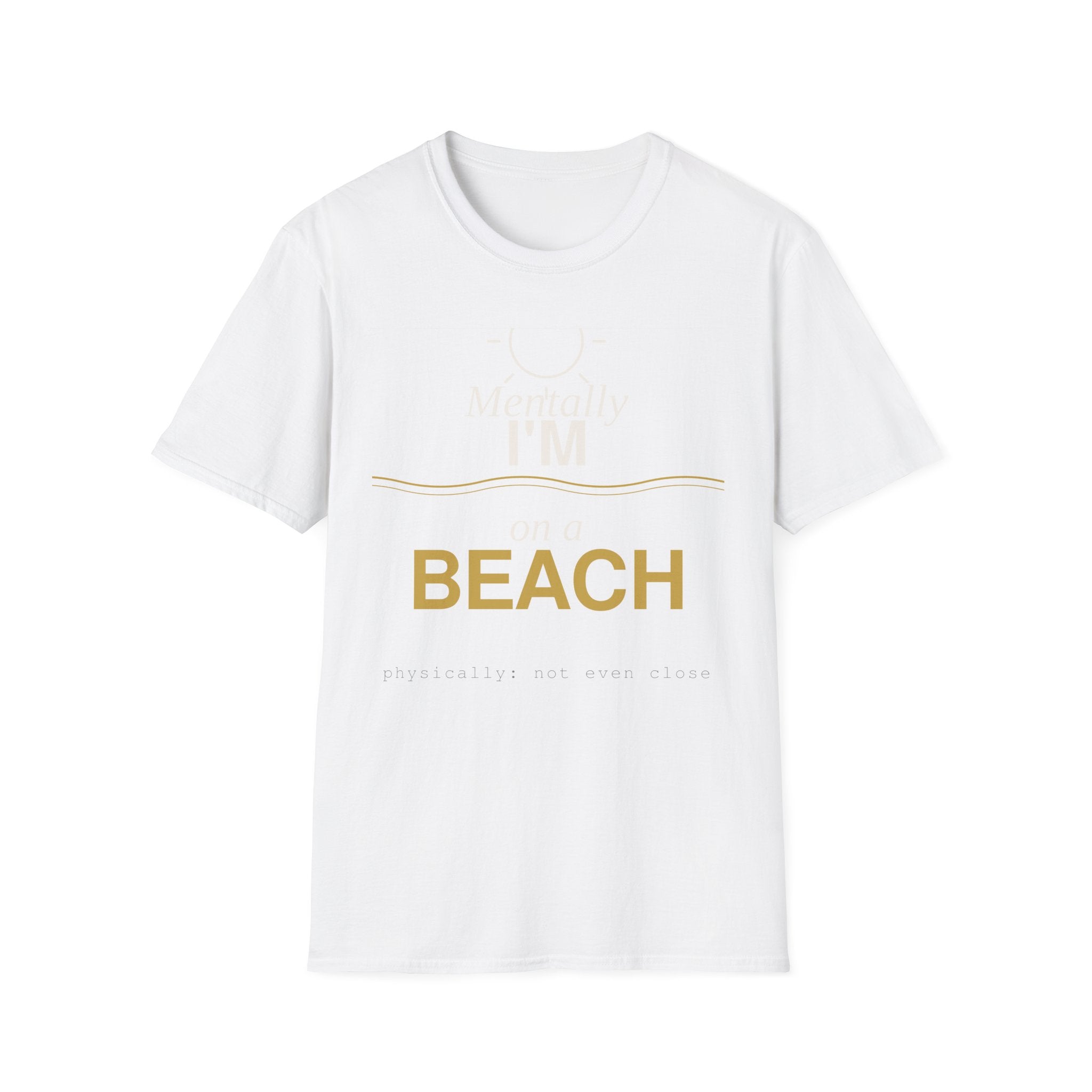 Mentally I’m on a beach T-Shirt