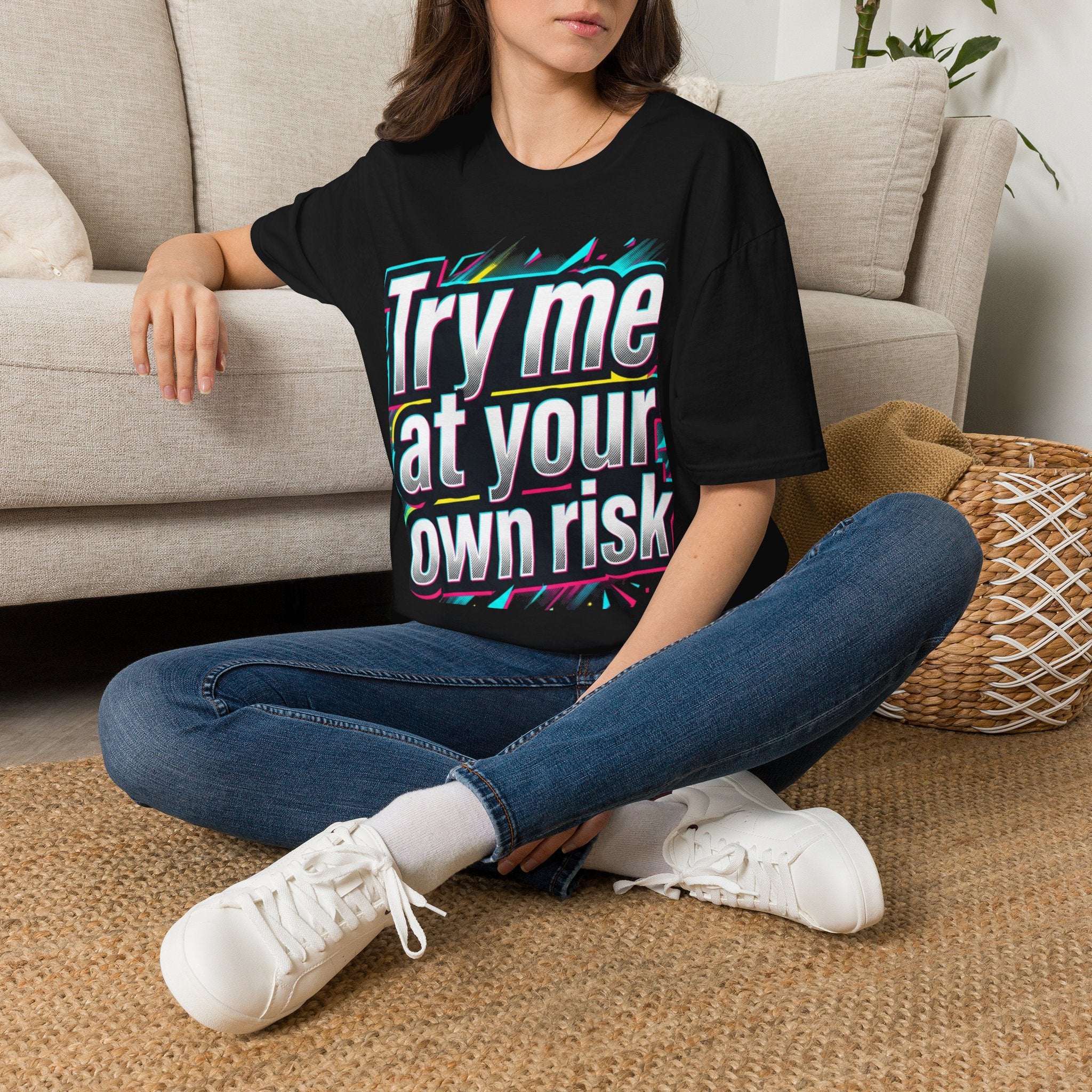 Try me at your own risk T-Shirt