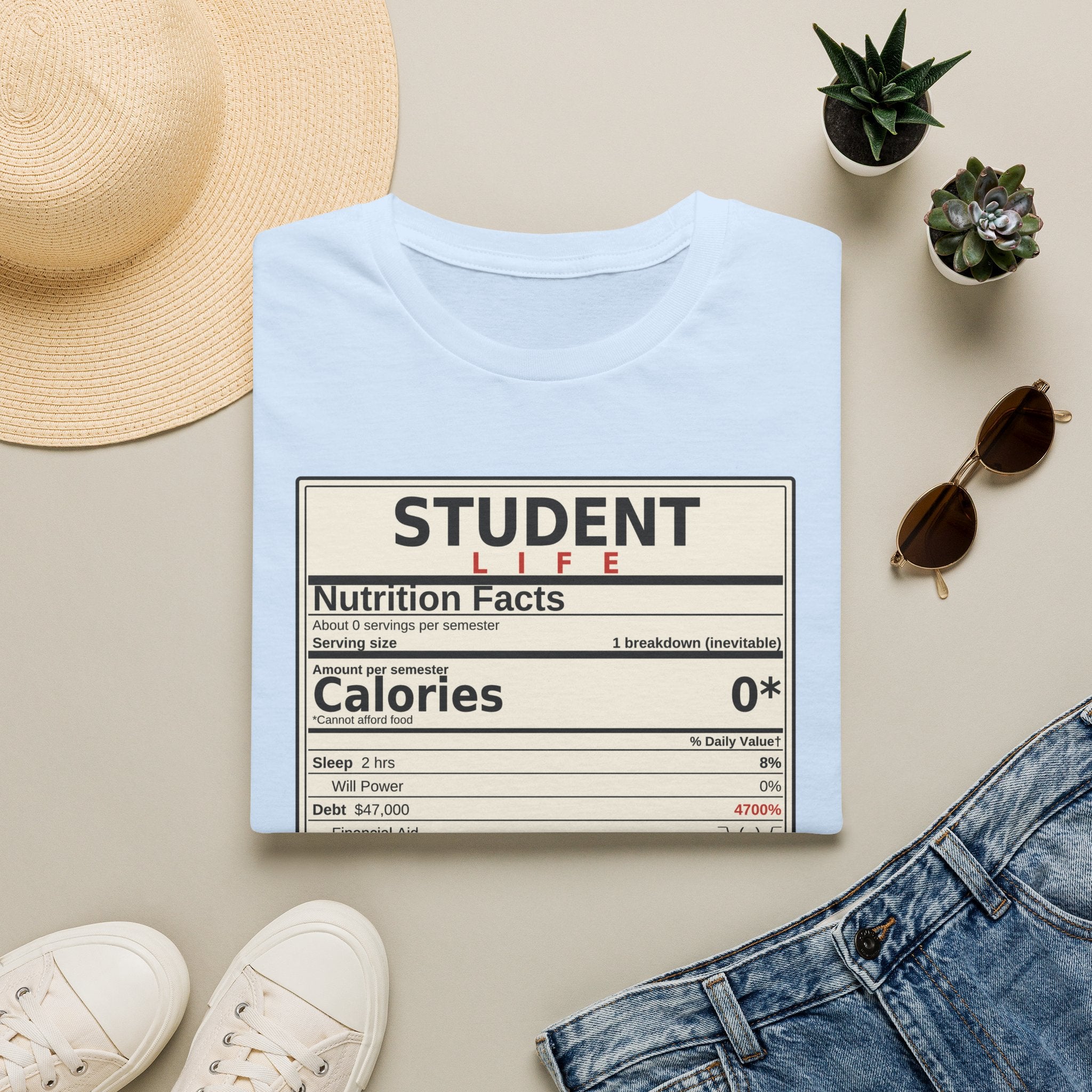 Student Life Nutrition Facts T-Shirt — Funny College Student Shirt