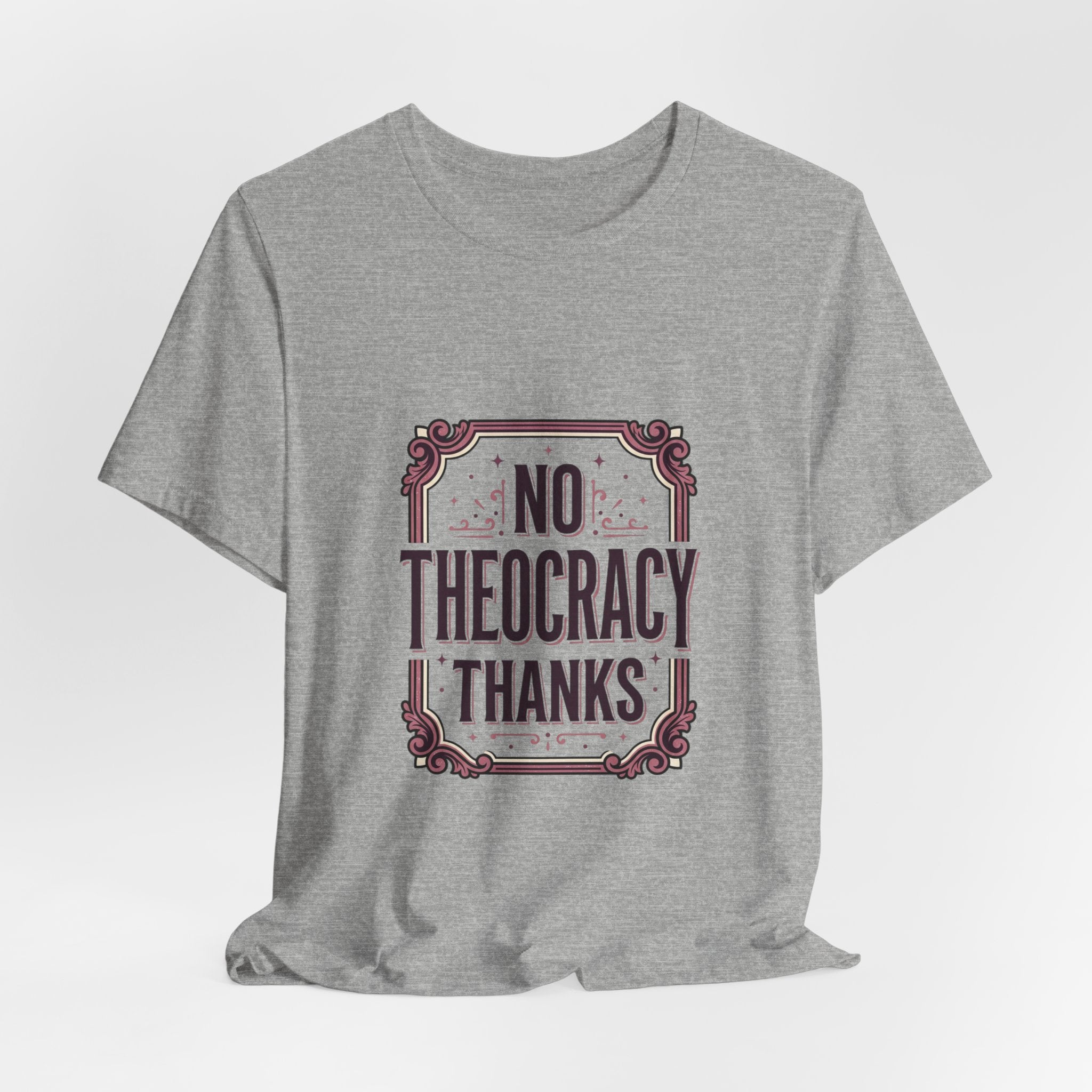 No Theocracy Thanks T-Shirt | Progressive Political Statement, Anti-Theocracy Tee