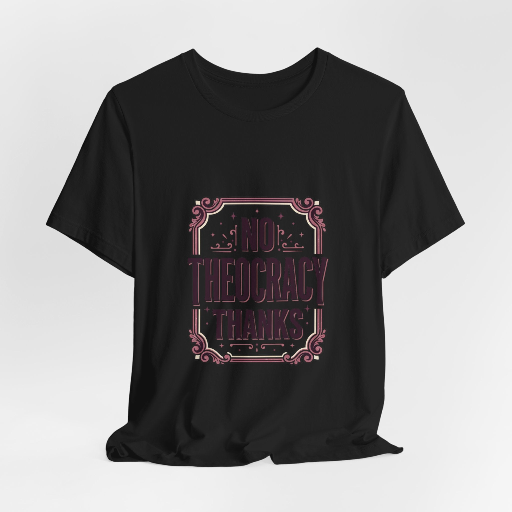 No Theocracy Thanks T-Shirt | Progressive Political Statement, Anti-Theocracy Tee