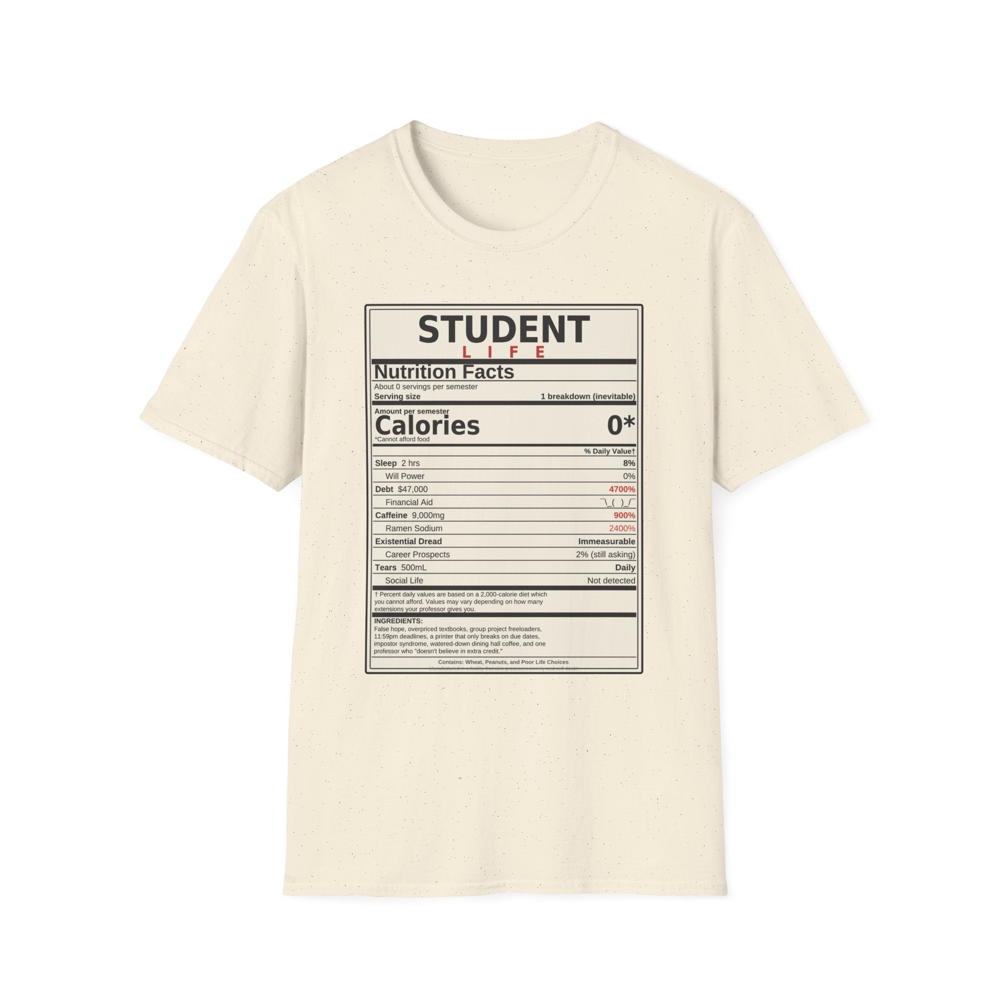 Student Life Nutrition Facts T-Shirt — Funny College Student Shirt