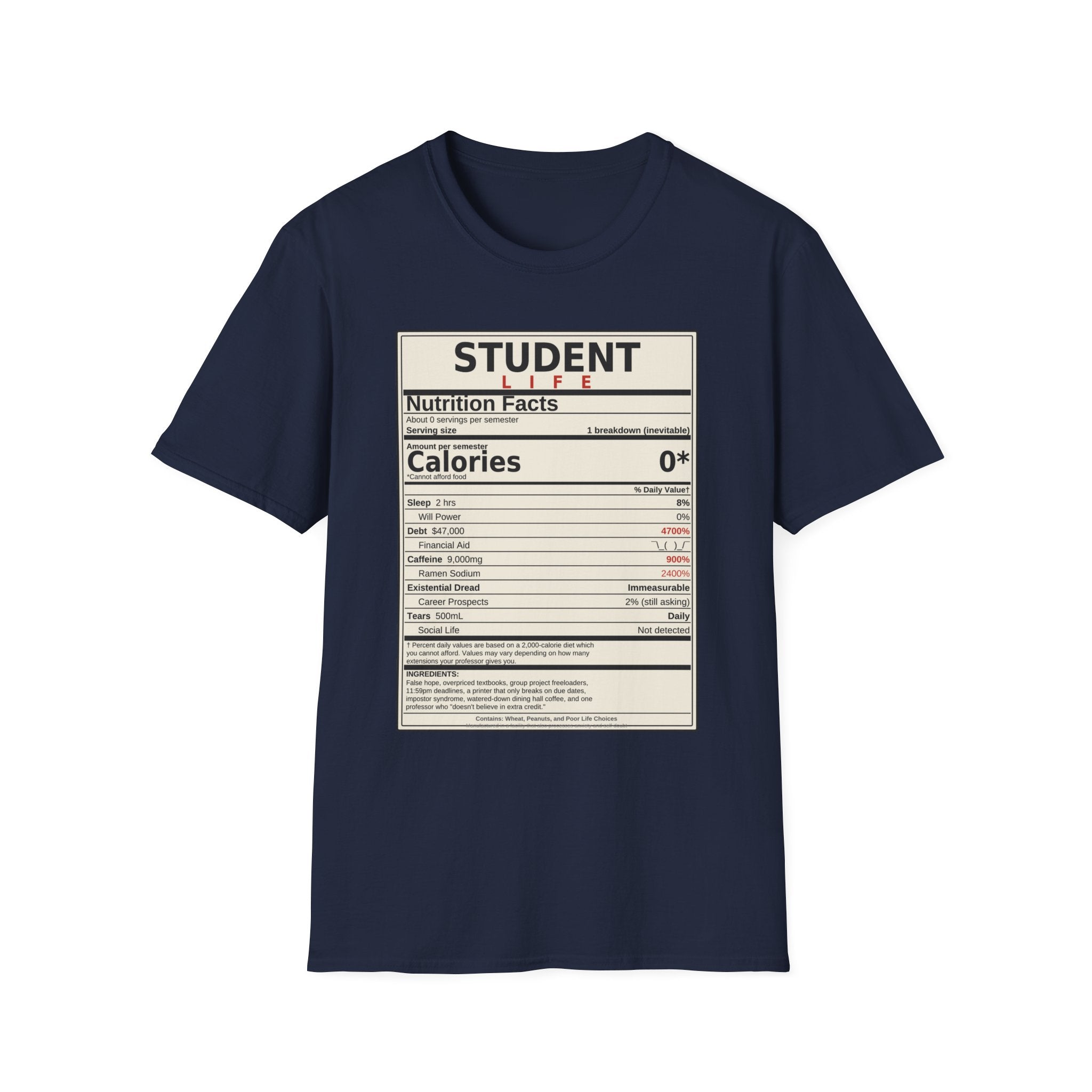 Student Life Nutrition Facts T-Shirt — Funny College Student Shirt