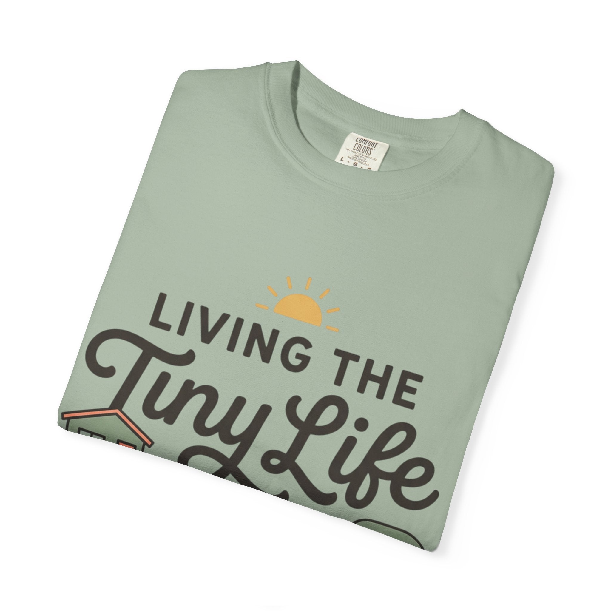 Living the tiny life and thriving Dyed T-shirt