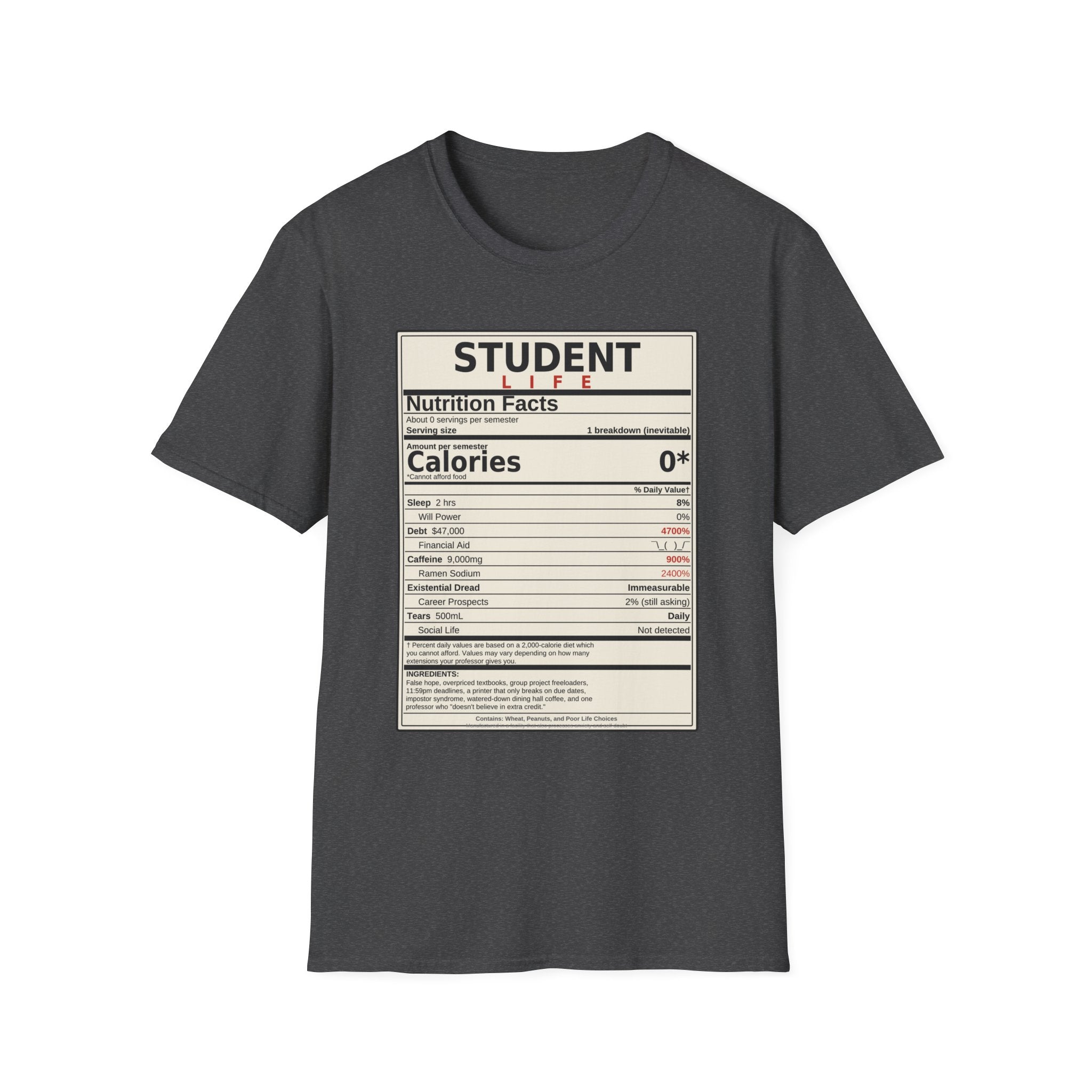 Student Life Nutrition Facts T-Shirt — Funny College Student Shirt