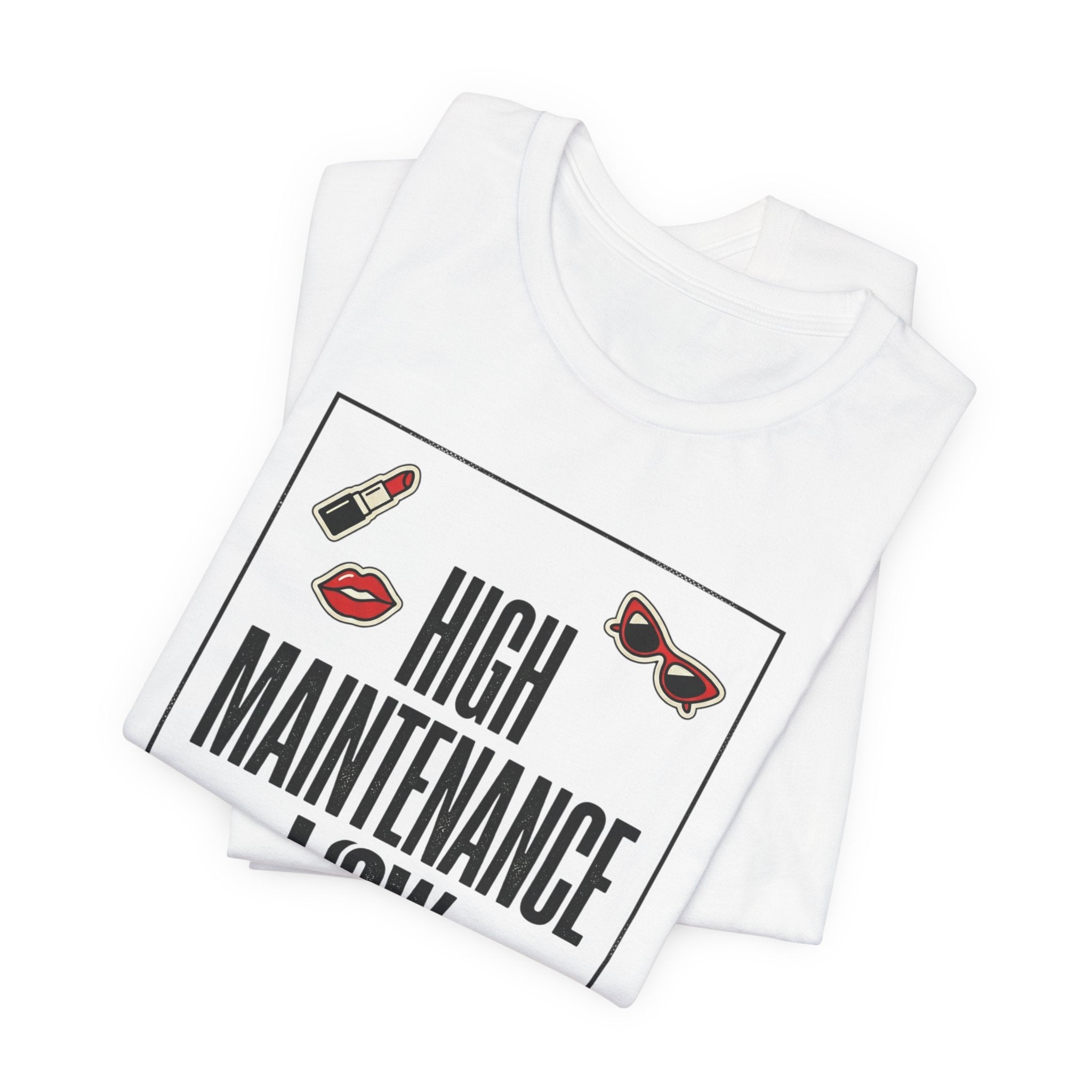High Maintenance Low Patience T‑Shirt | Fashion‑Editorial, Boss Girl Tee