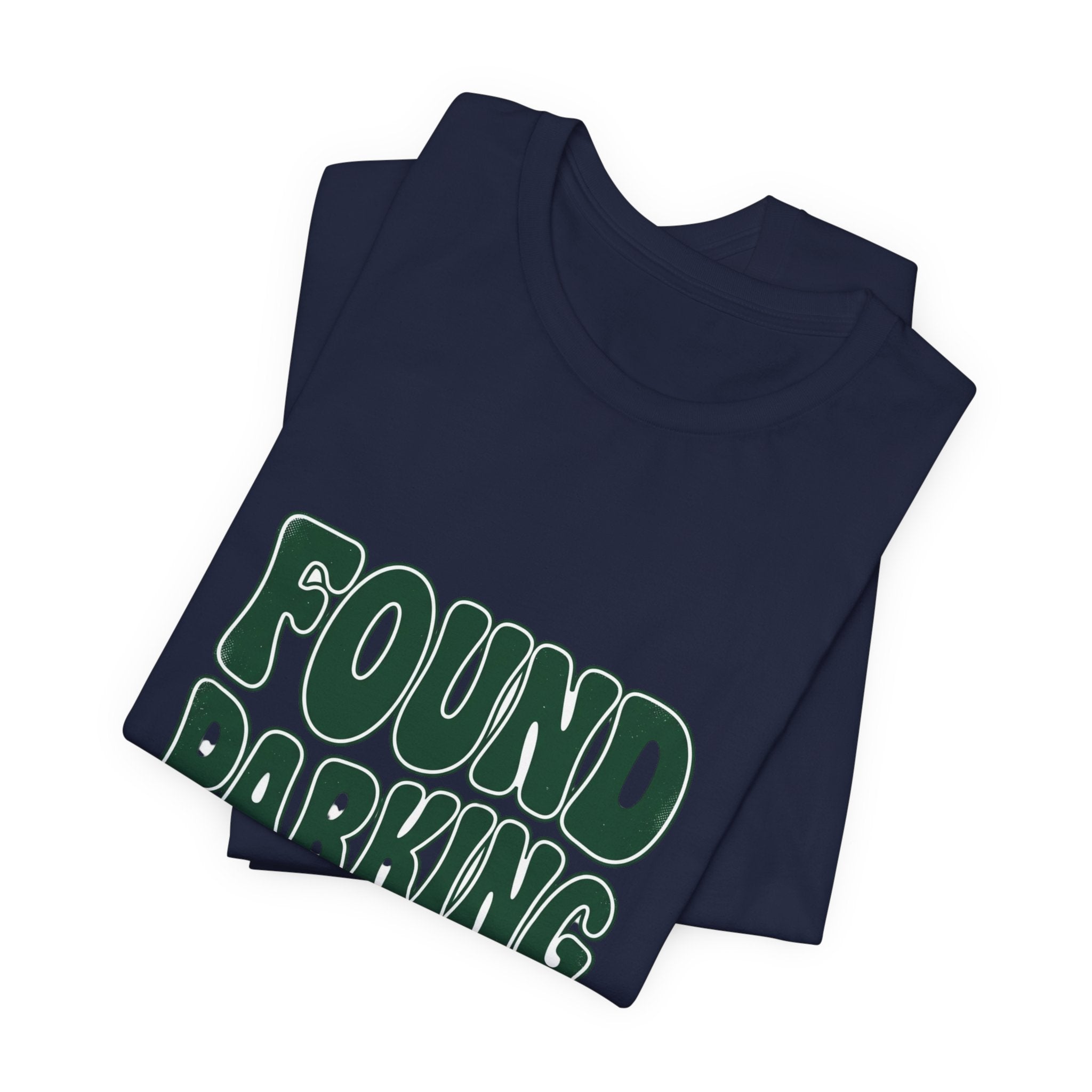 Found Parking Hallelujah T-Shirt | Everything Hallelujah, Funny Gratitude Tee