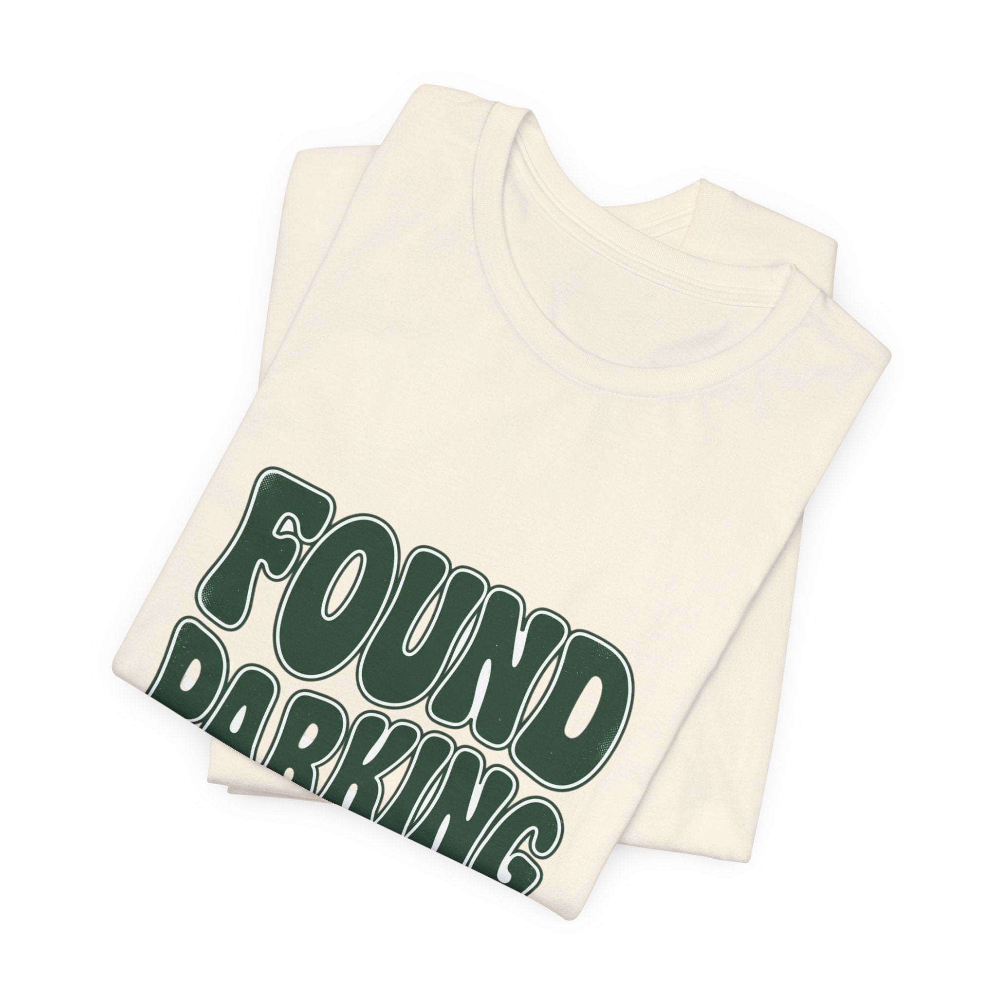 Found Parking Hallelujah T-Shirt | Everything Hallelujah, Funny Gratitude Tee