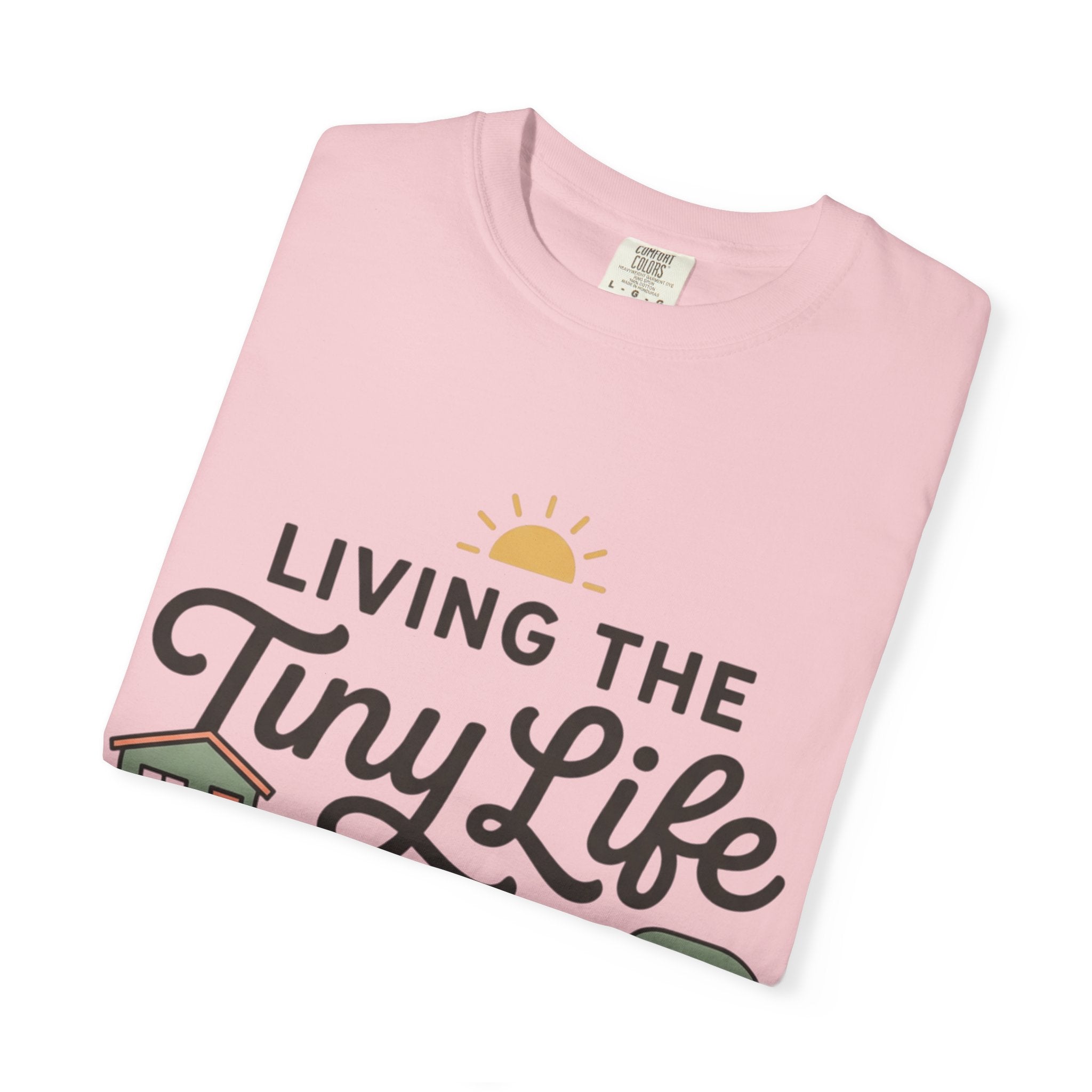Living the tiny life and thriving Dyed T-shirt