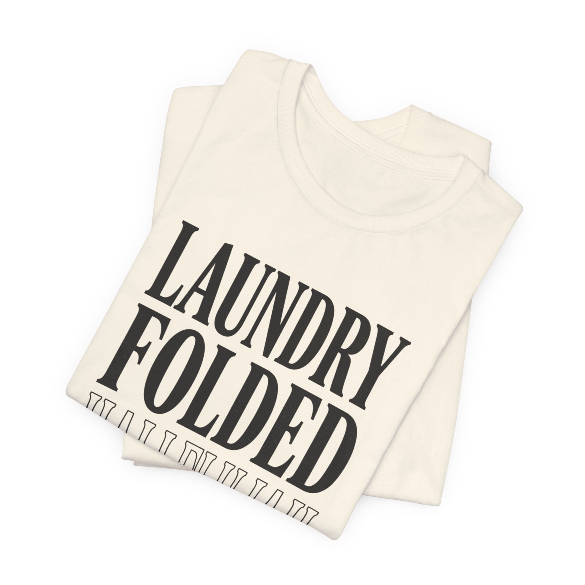 Laundry Folded Hallelujah T-Shirt | Everything Hallelujah, Micro-Joy Typography