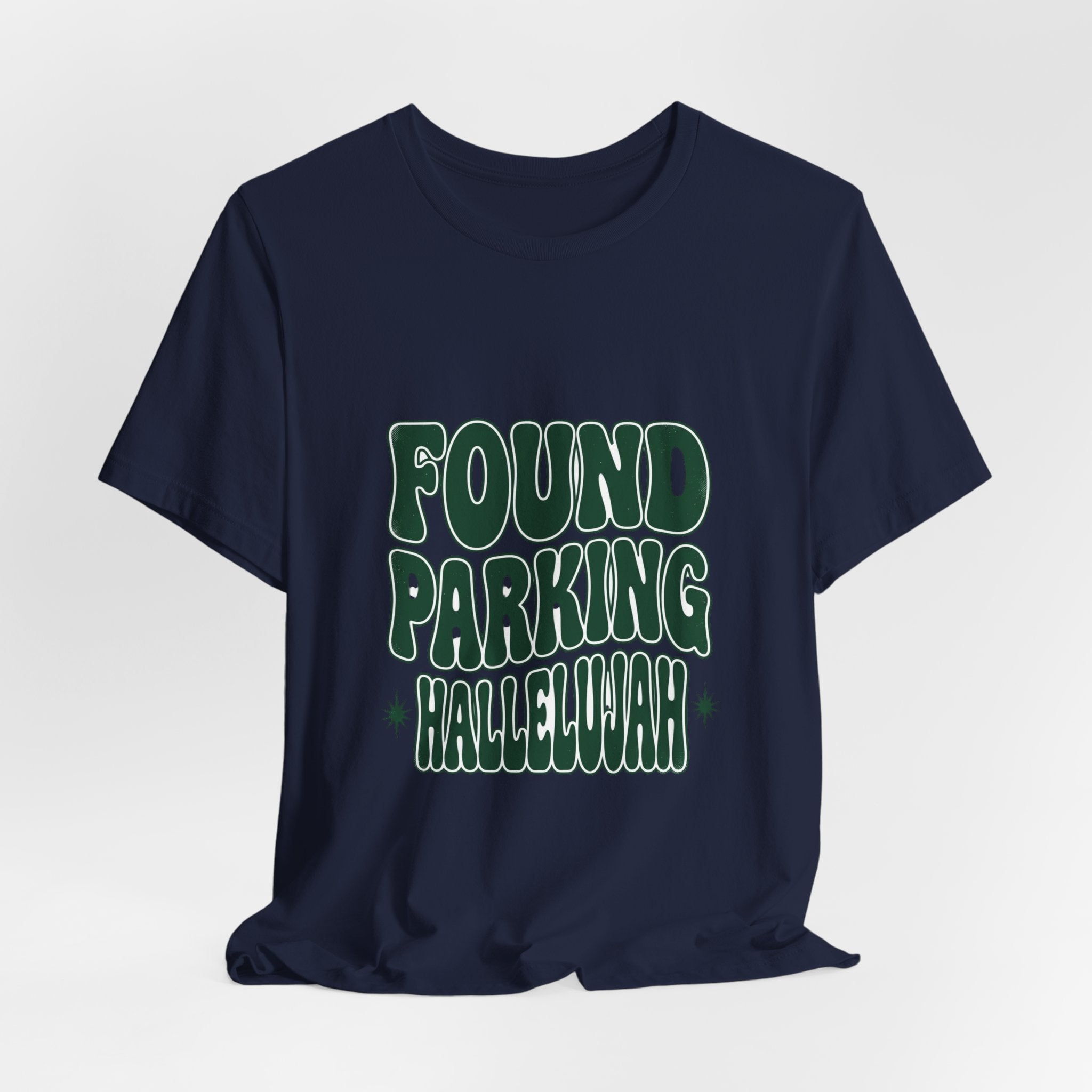 Found Parking Hallelujah T-Shirt | Everything Hallelujah, Funny Gratitude Tee