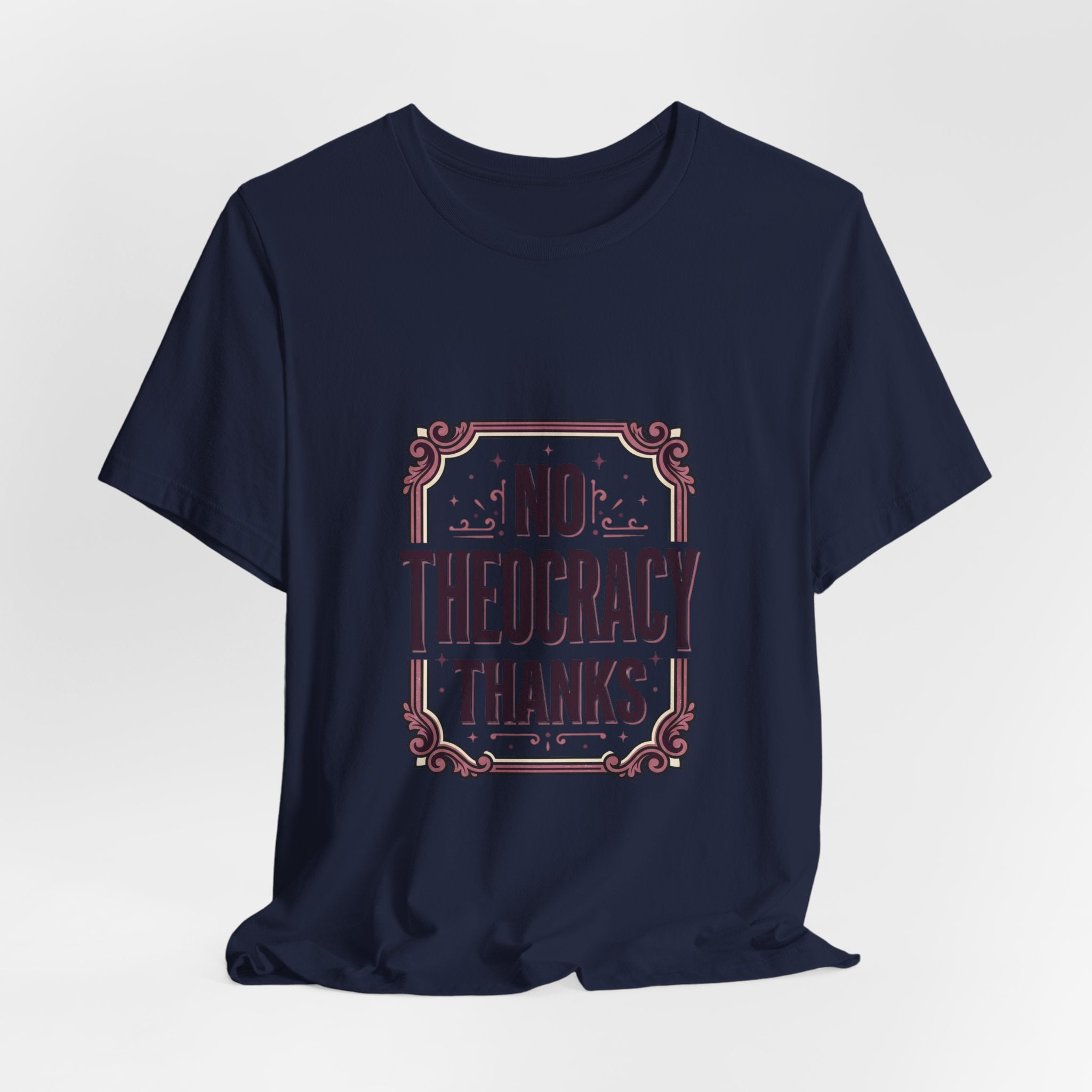 No Theocracy Thanks T-Shirt | Progressive Political Statement, Anti-Theocracy Tee