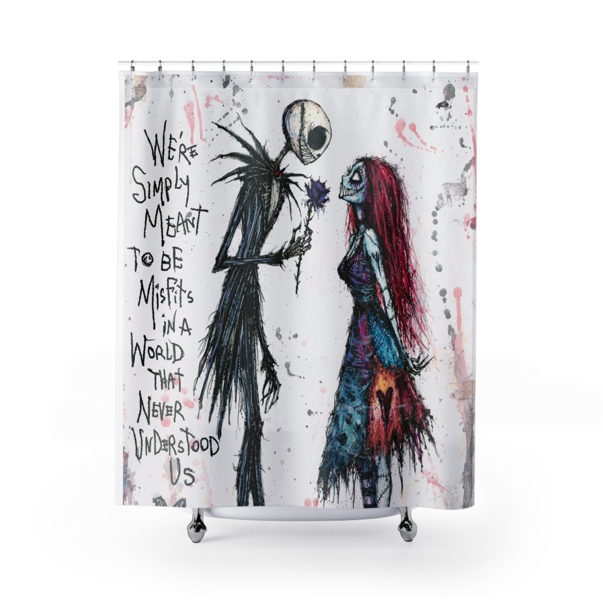 WE’RE SIMPLY MEANT TO BE MISFITS Shower Curtain
