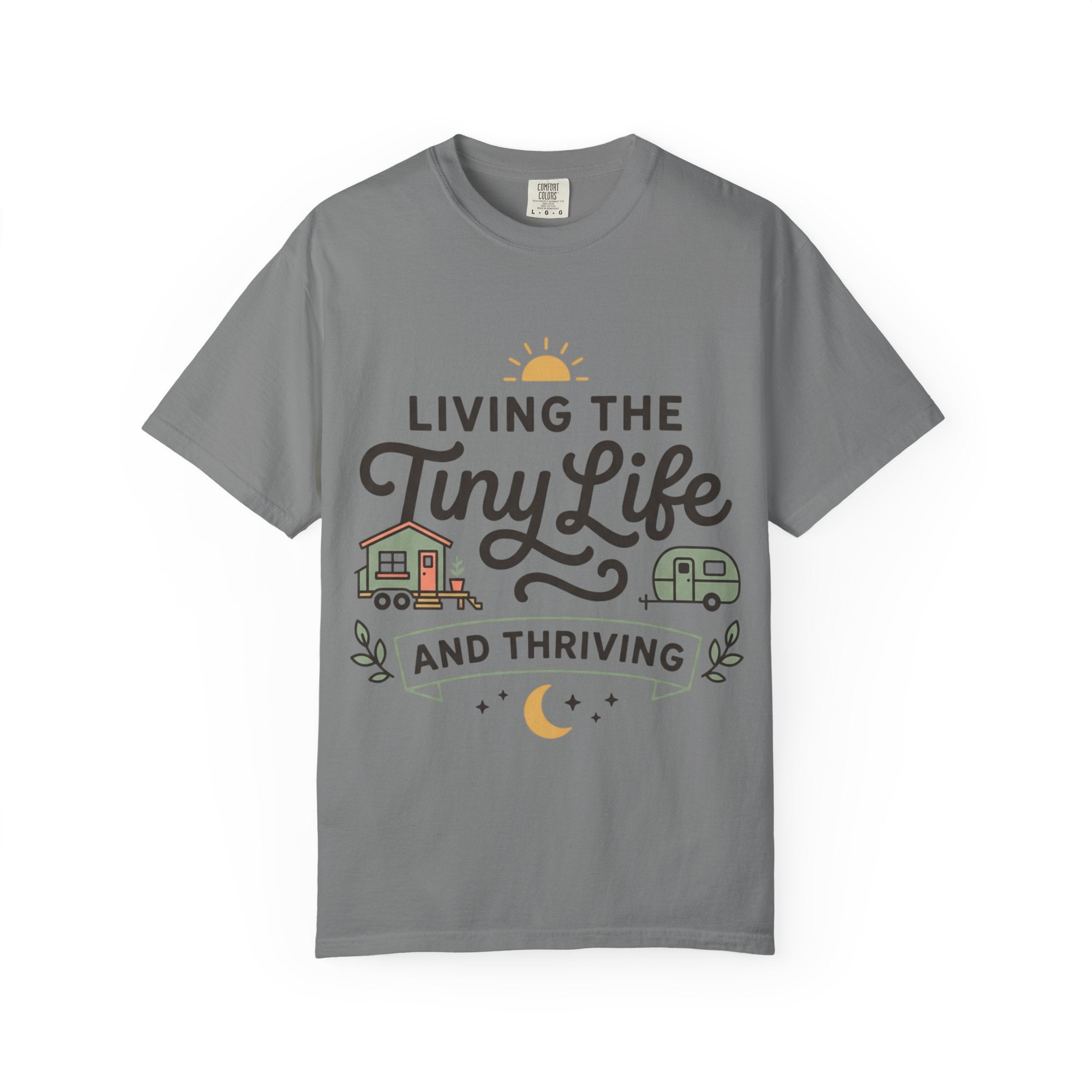 Living the tiny life and thriving Dyed T-shirt