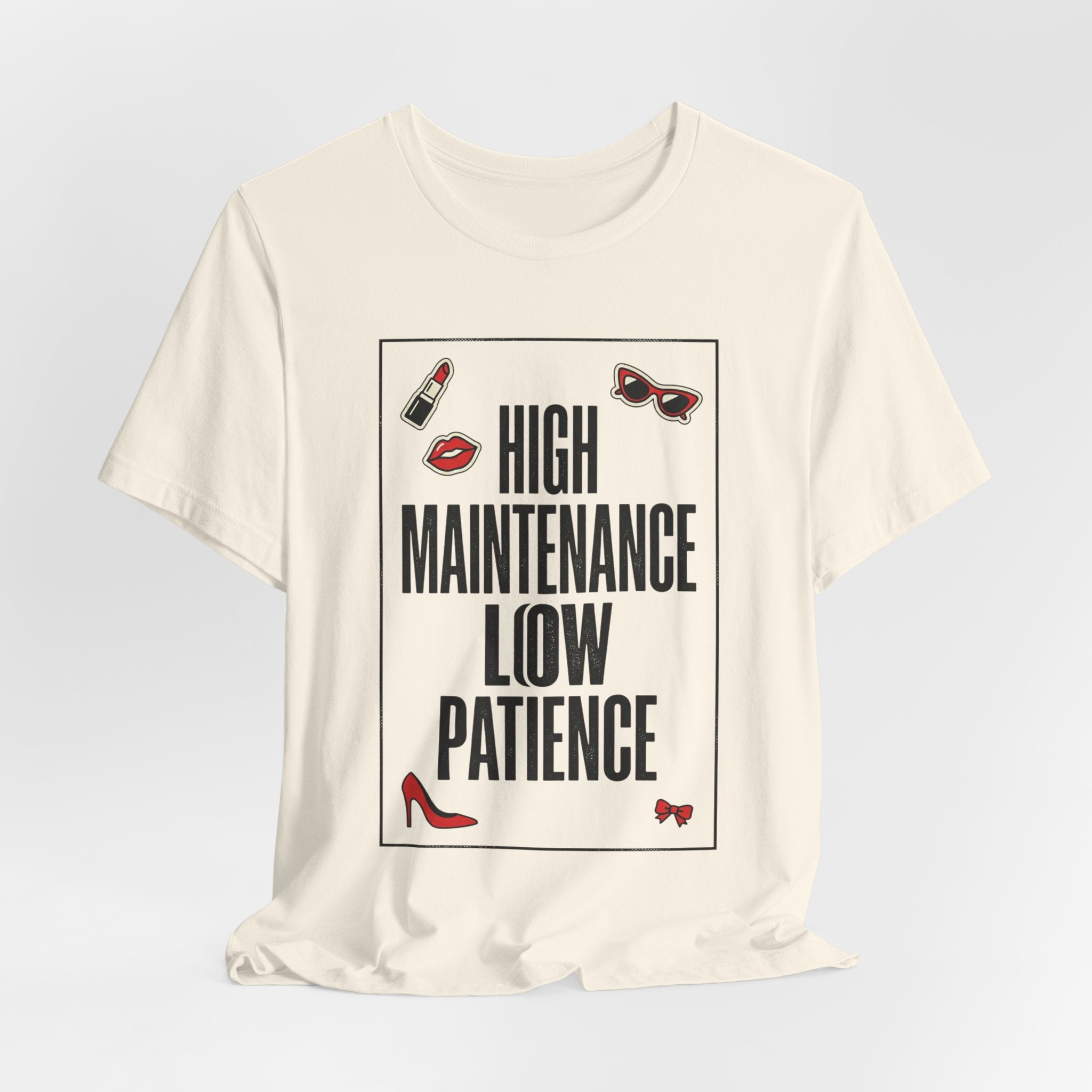 High Maintenance Low Patience T‑Shirt | Fashion‑Editorial, Boss Girl Tee