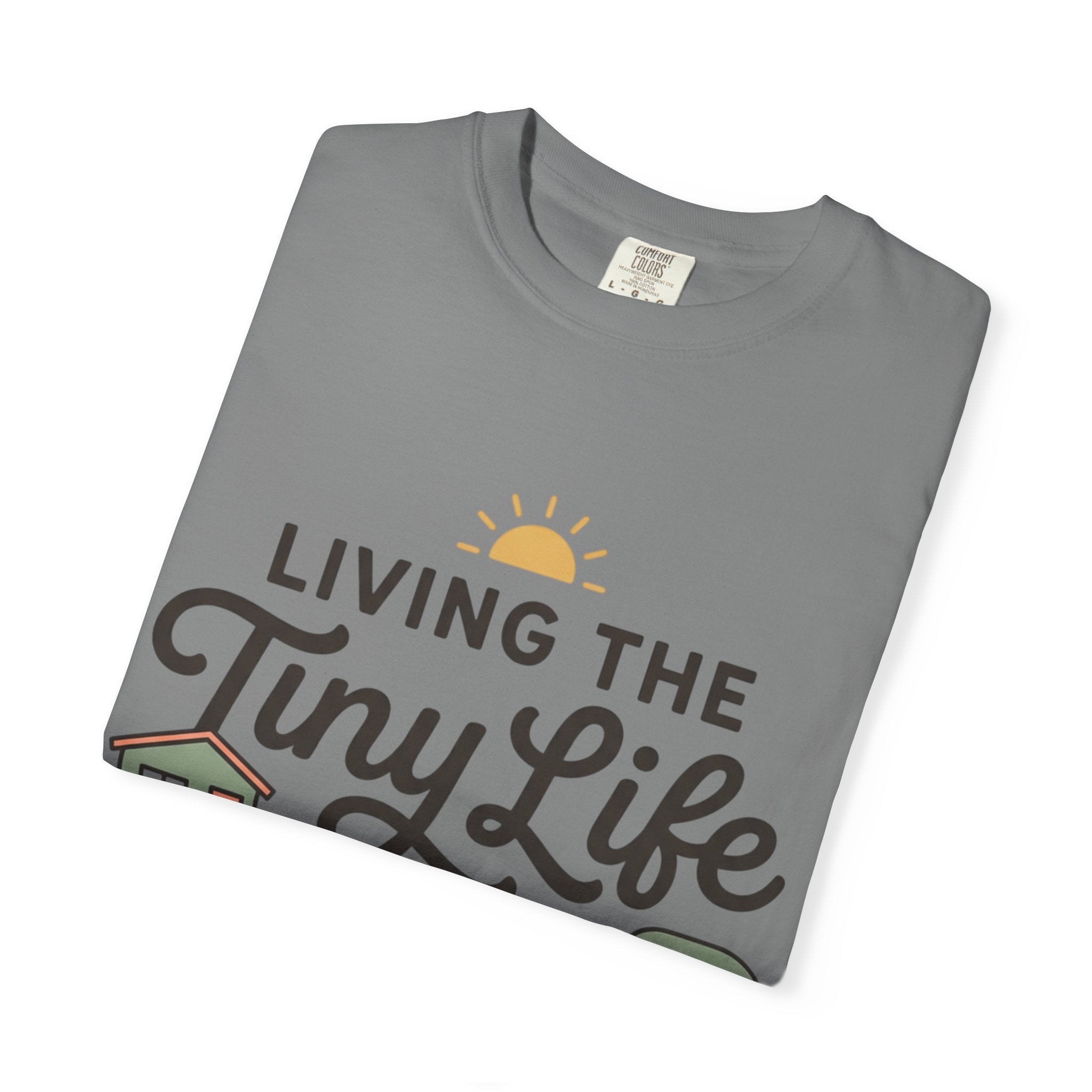 Living the tiny life and thriving Dyed T-shirt