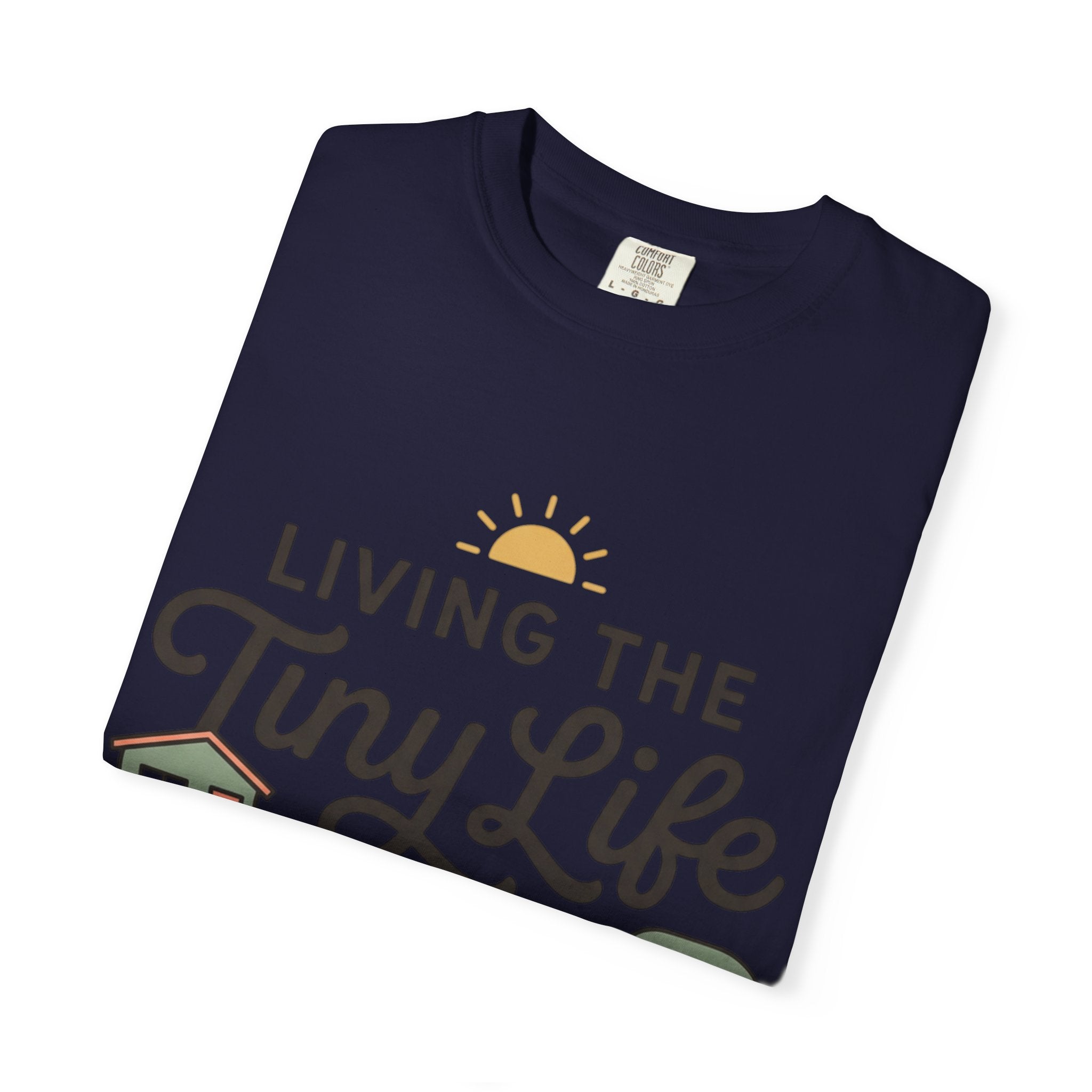 Living the tiny life and thriving Dyed T-shirt