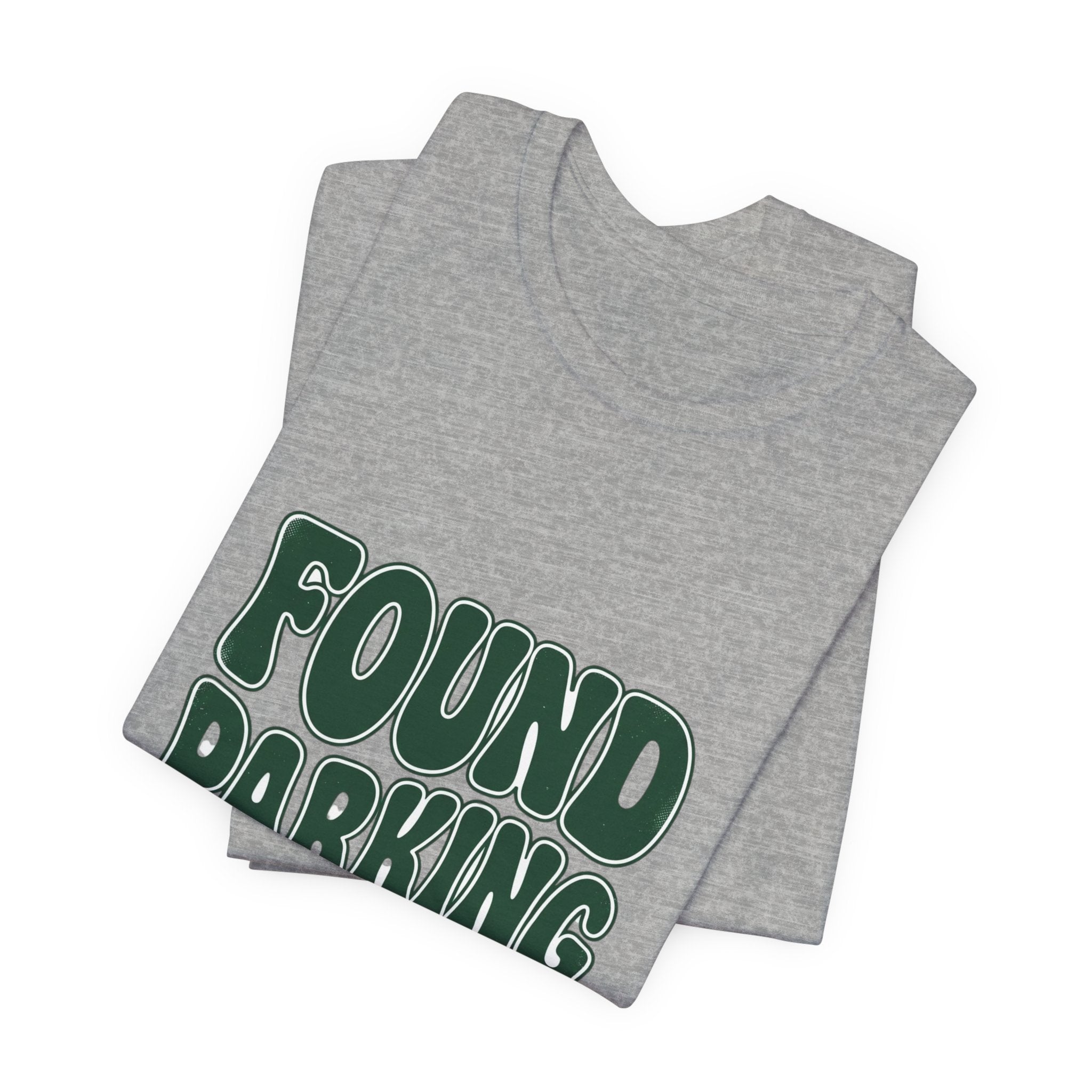 Found Parking Hallelujah T-Shirt | Everything Hallelujah, Funny Gratitude Tee