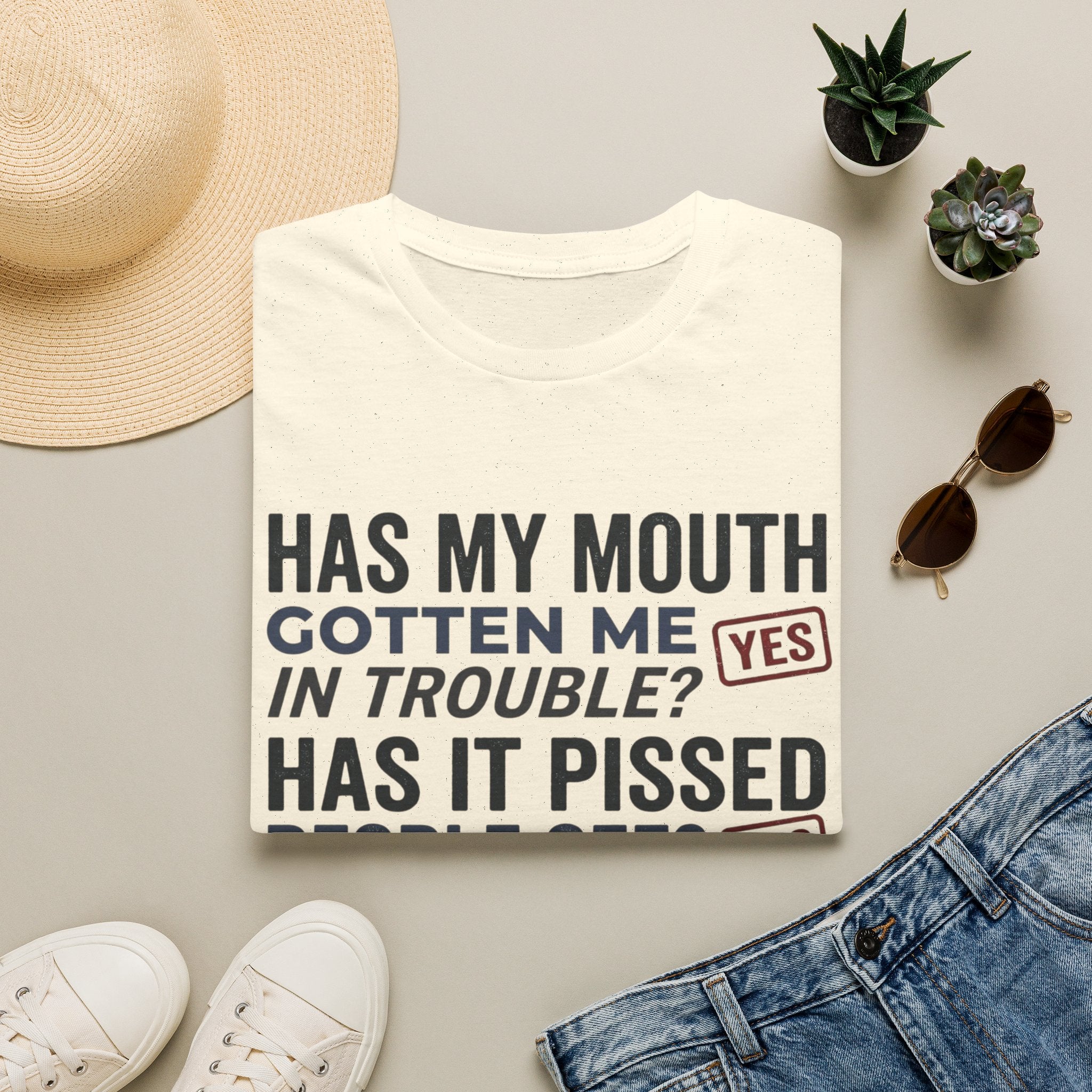 Has my mouth gotten me in trouble? T-Shirt