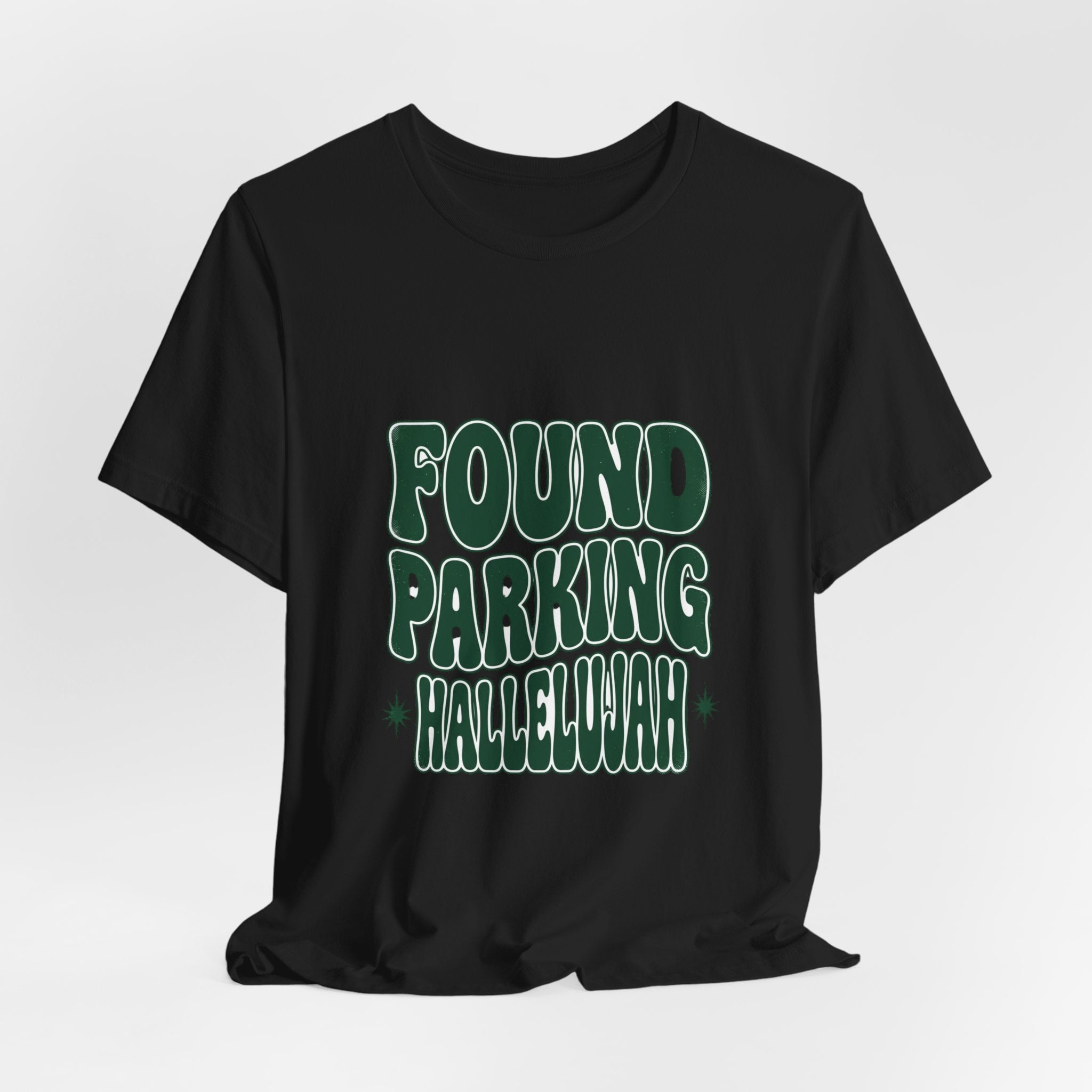Found Parking Hallelujah T-Shirt | Everything Hallelujah, Funny Gratitude Tee