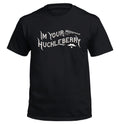 I'm your Huckleberry